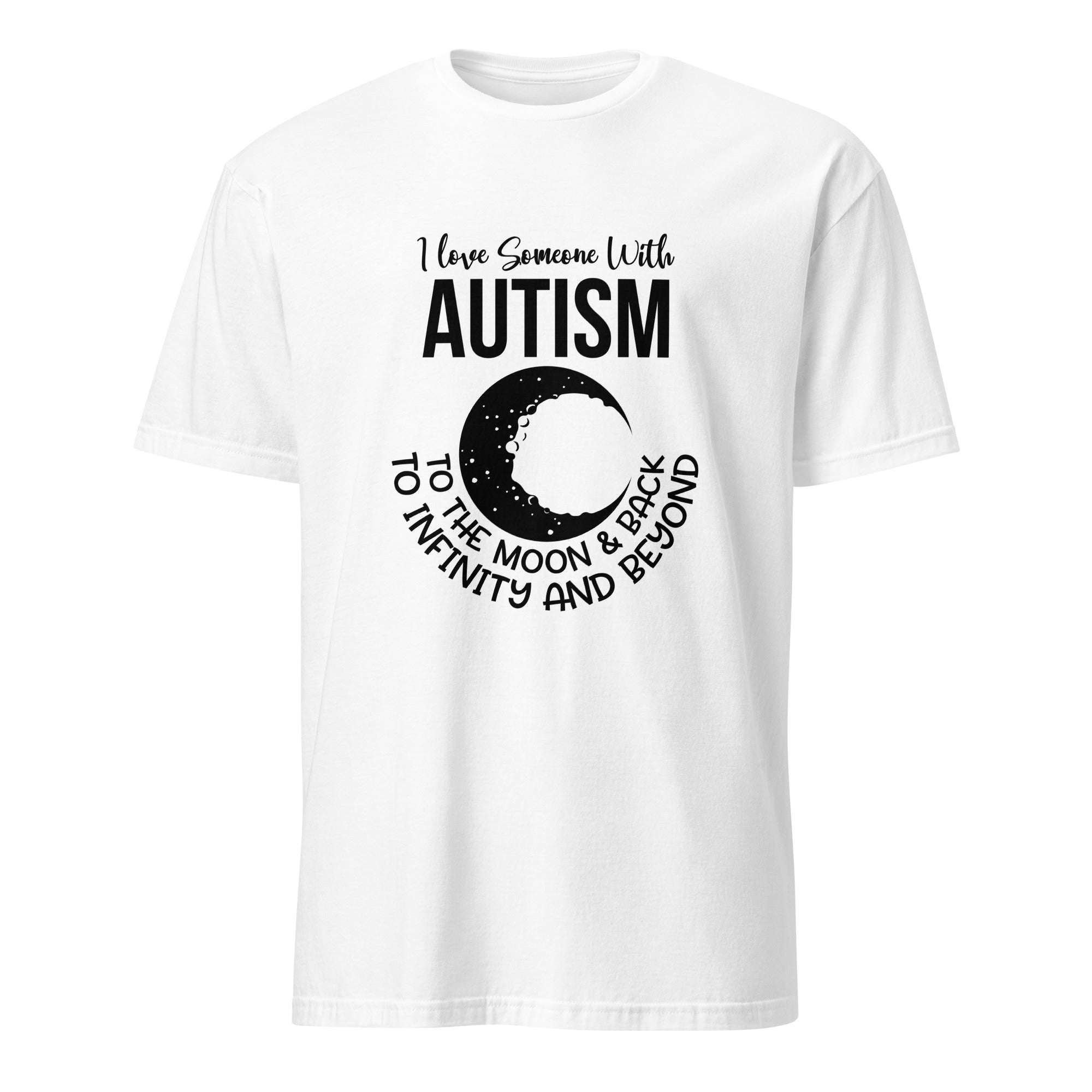 Short-Sleeve Unisex T-Shirt- I Love Someone With Autism