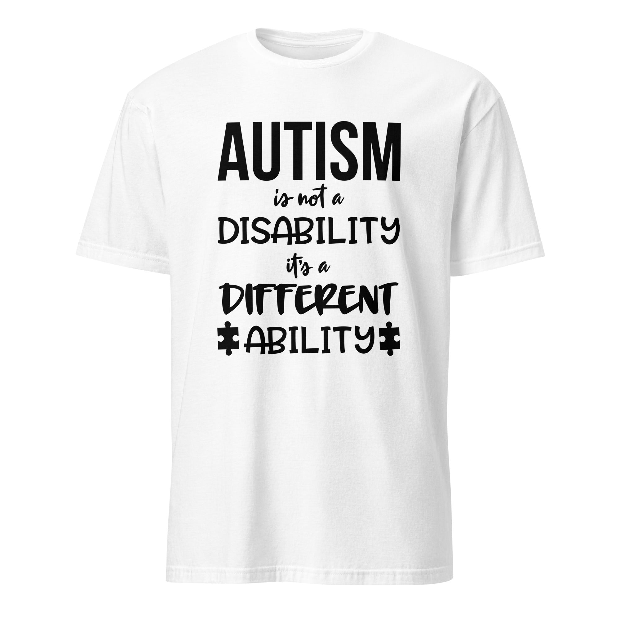 Short-Sleeve Unisex T-Shirt- Autism is not a disability its a