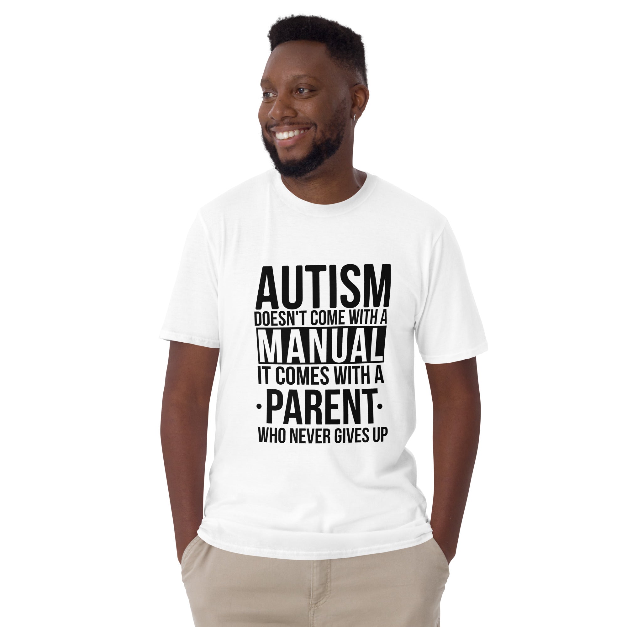 Short-Sleeve Unisex T-Shirt- Autism doesn t with a manual