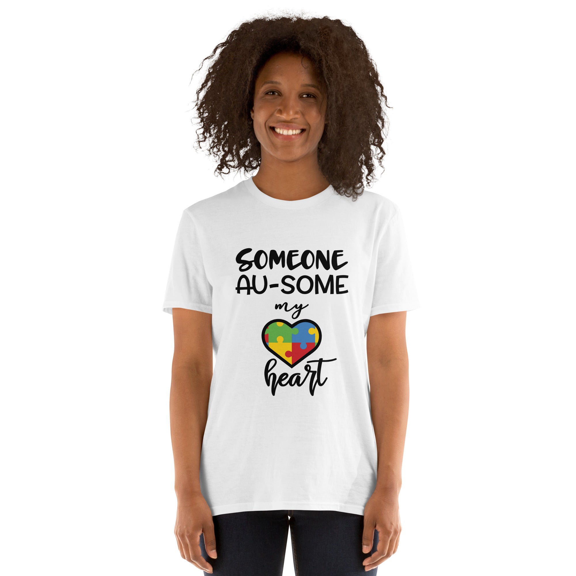 Short-Sleeve Unisex T-Shirt- Someone ausome has my heart