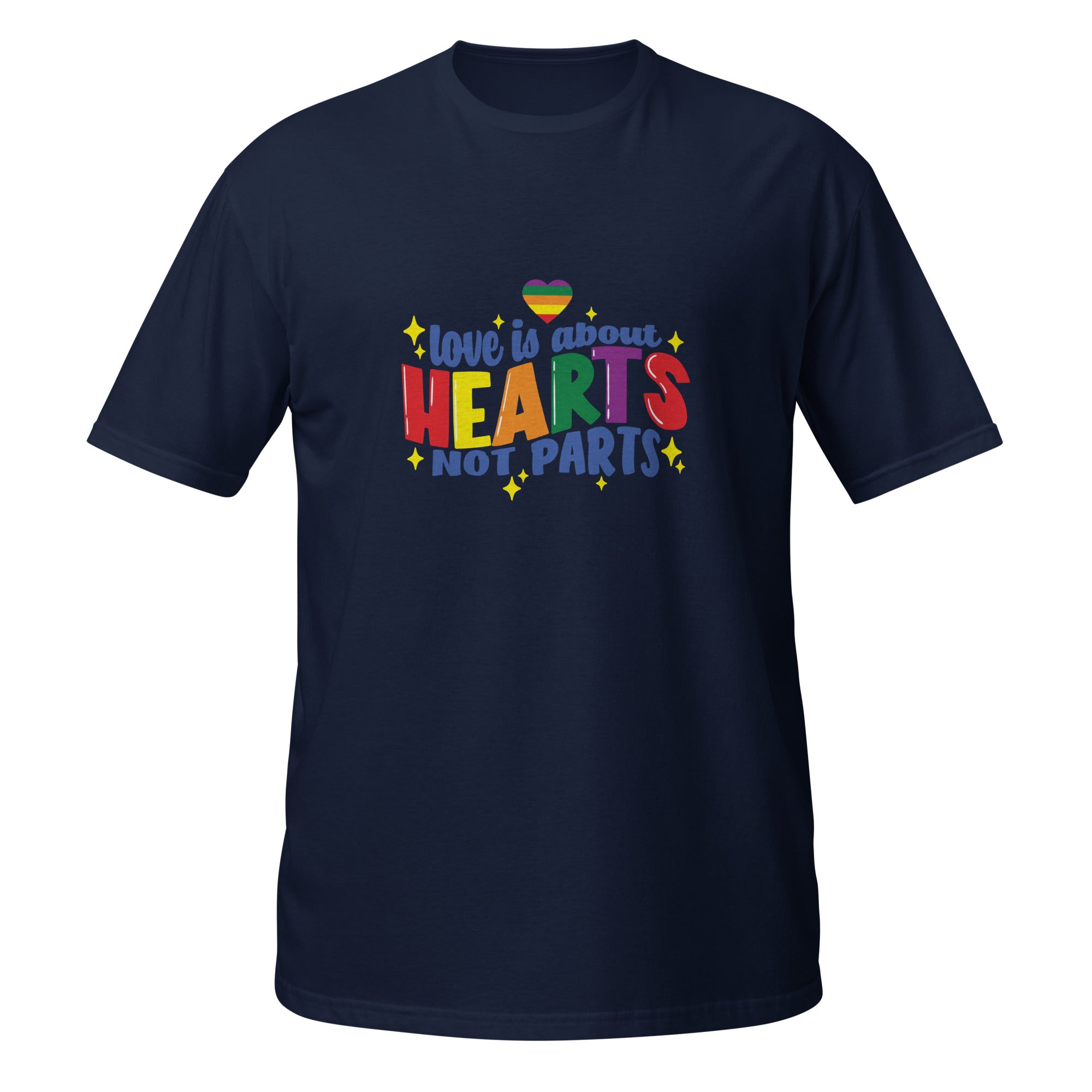 Short-Sleeve Unisex T-Shirt- Love is about hearts not parts