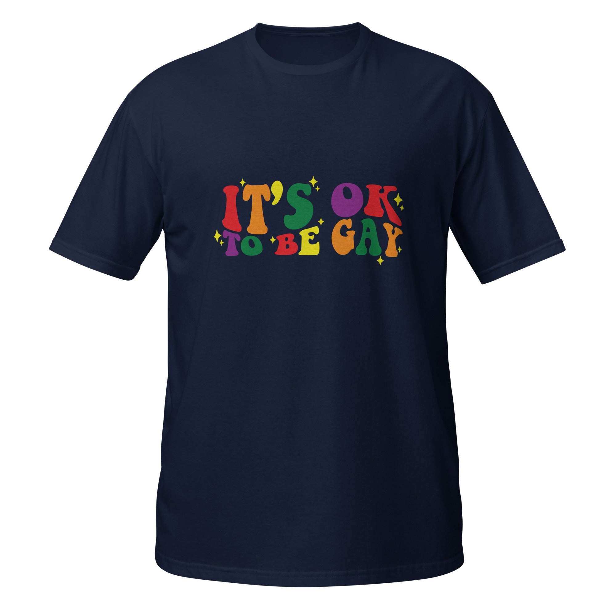 Short-Sleeve Unisex T-Shirt- It's ok to be gay