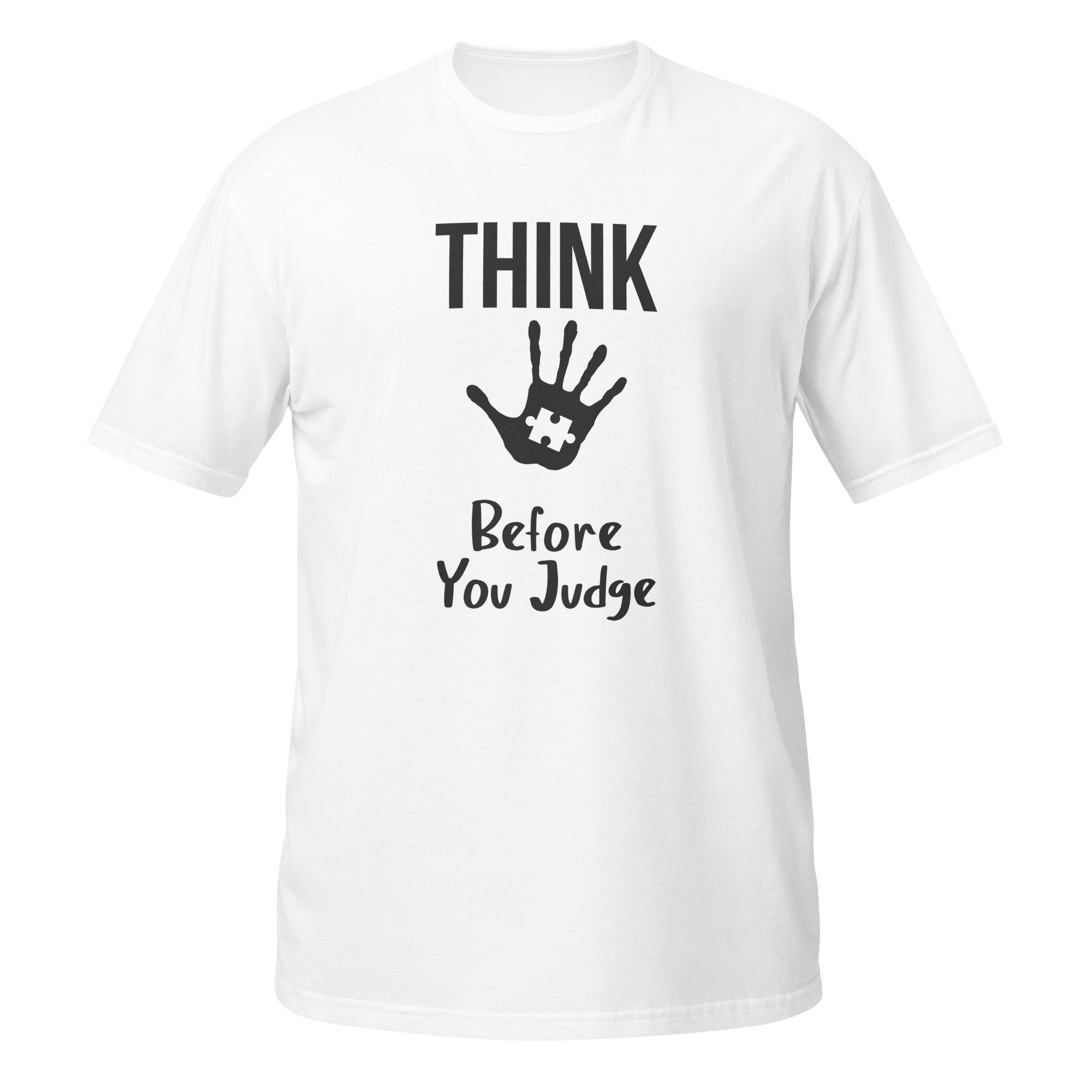 Short-Sleeve Unisex T-Shirt- Think before you judge