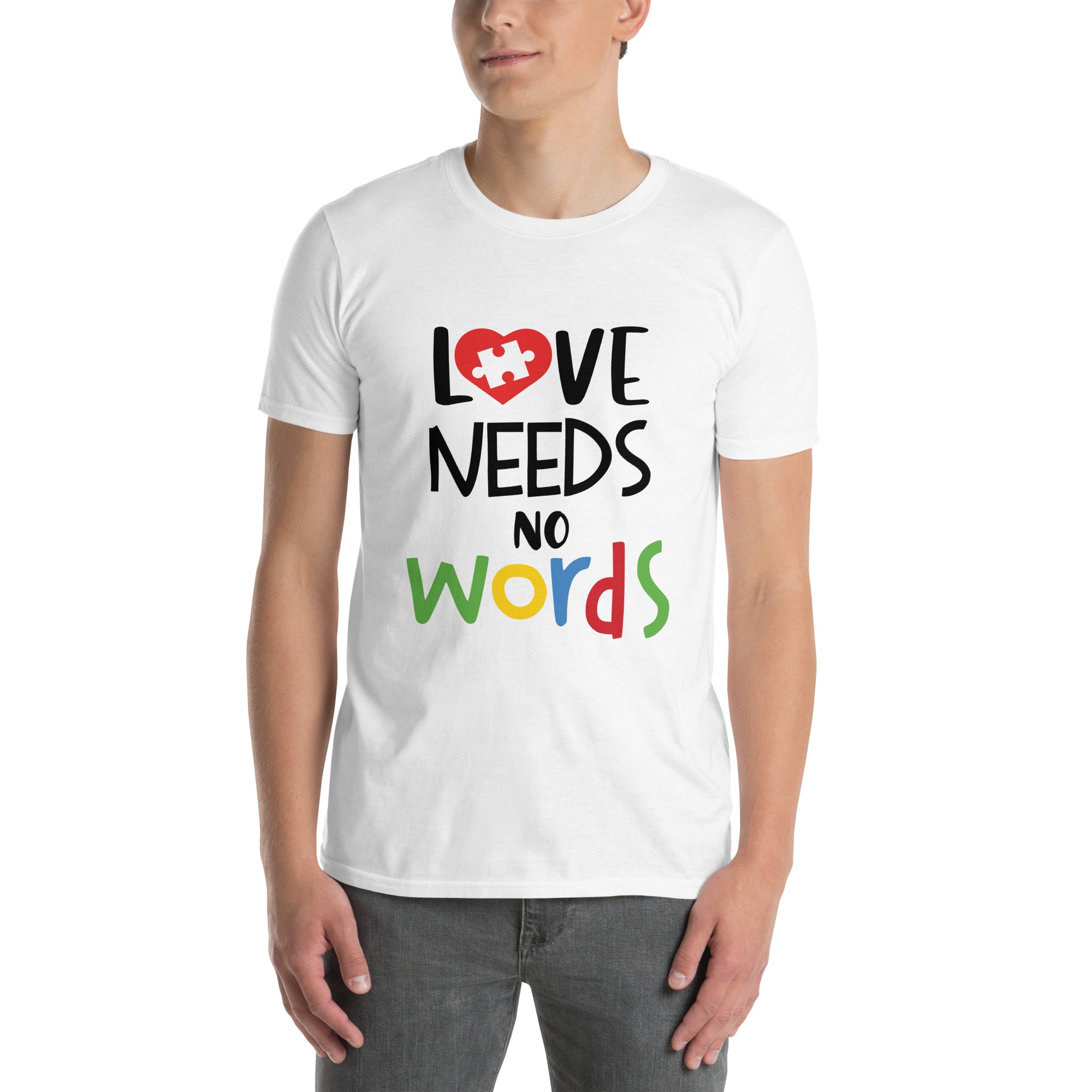 Short-Sleeve Unisex T-Shirt- Love needs no words