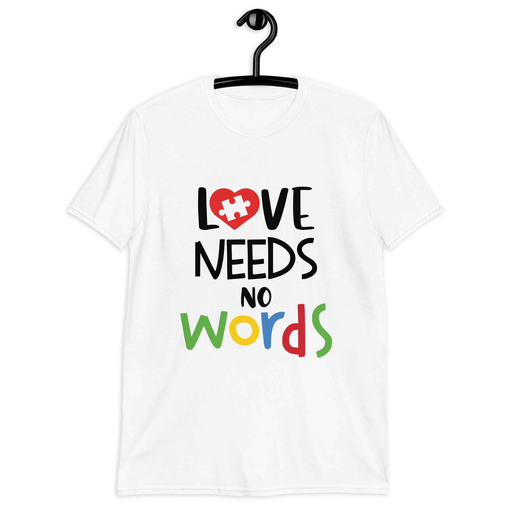 Short-Sleeve Unisex T-Shirt- Love needs no words