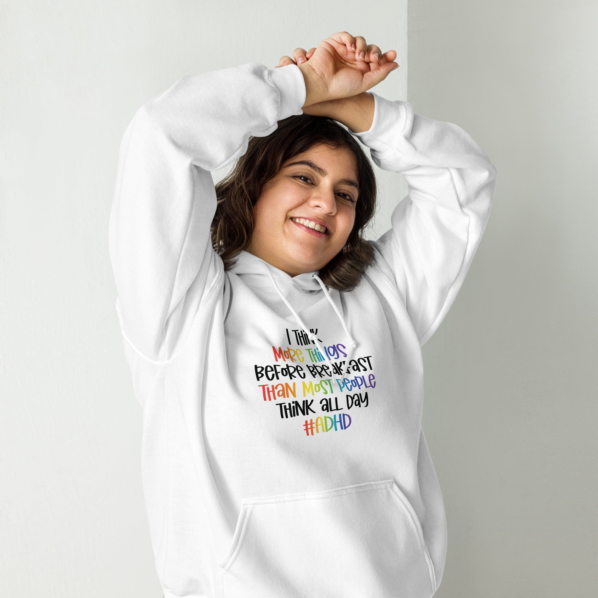 Unisex Hoodie- ADHD- I Think More Things