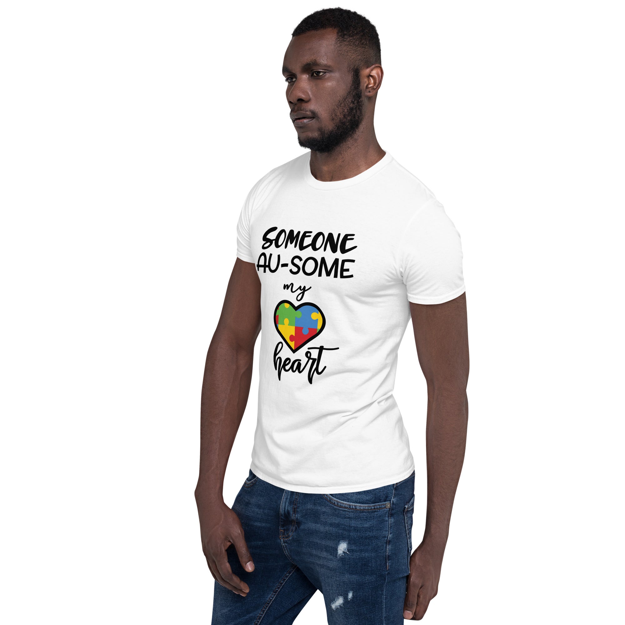 Short-Sleeve Unisex T-Shirt- Someone ausome has my heart
