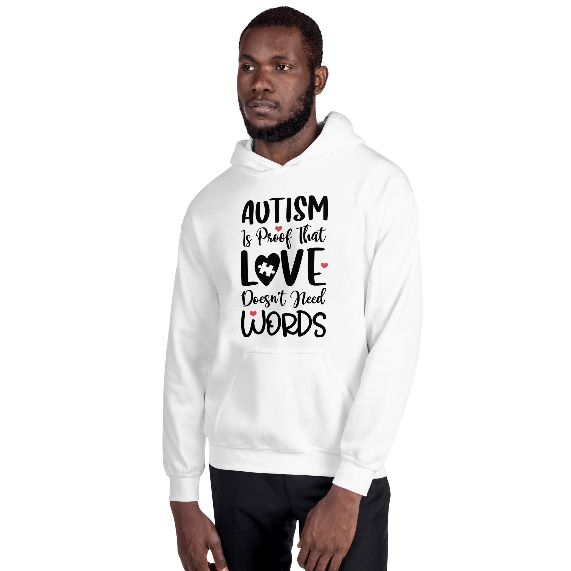 Unisex Hoodie- Autism is proof that Love love doesn't need words