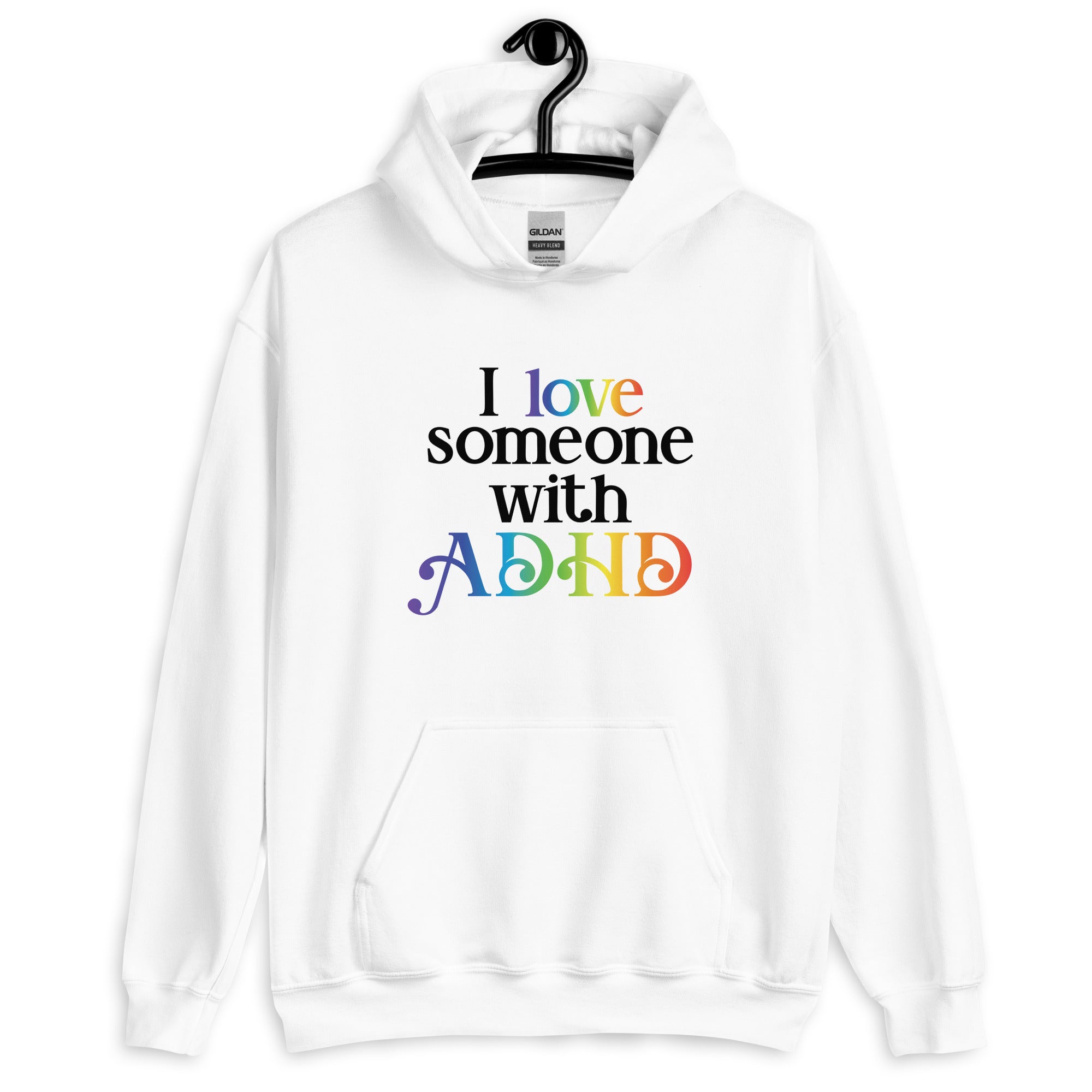 Unisex Hoodie- ADHD- I Love Someone With ADHD