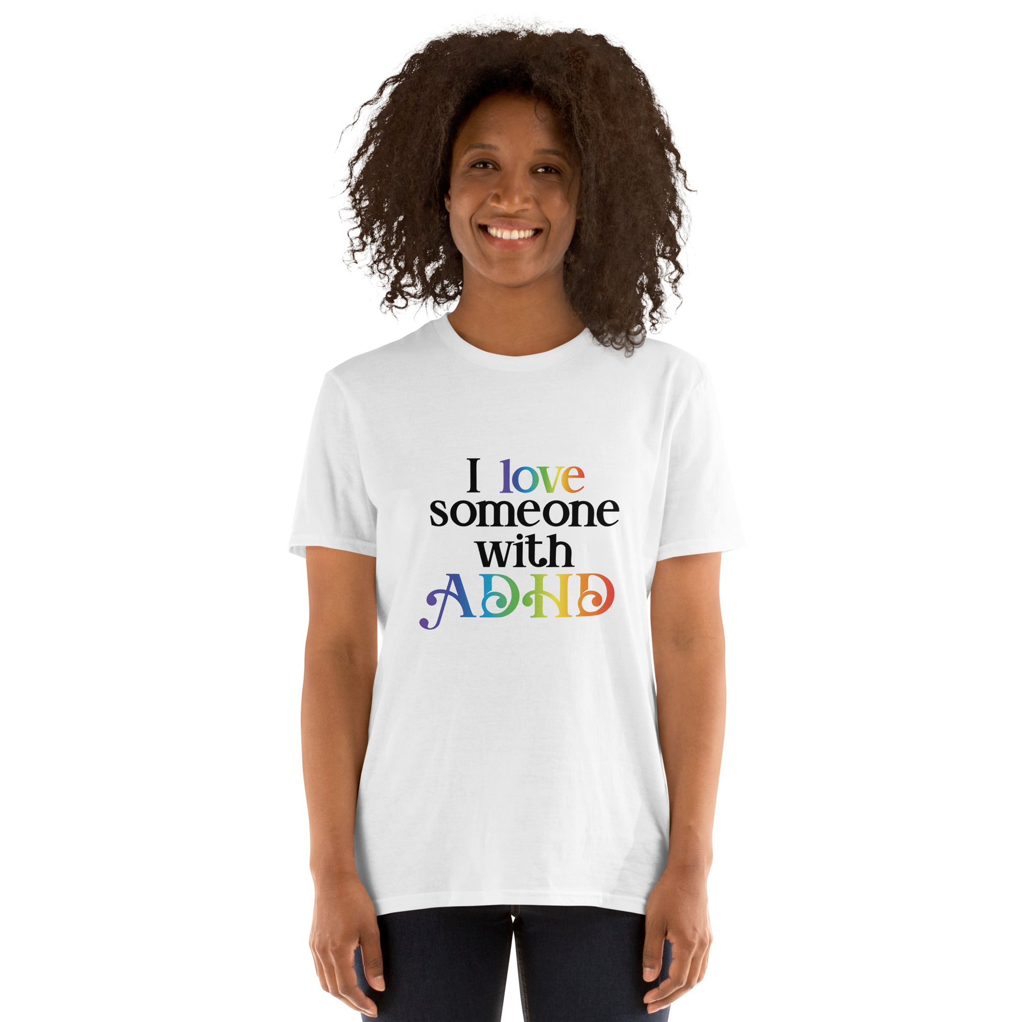 Short Sleeve Unisex T Shirt ADHD I Love Someone With ADHD