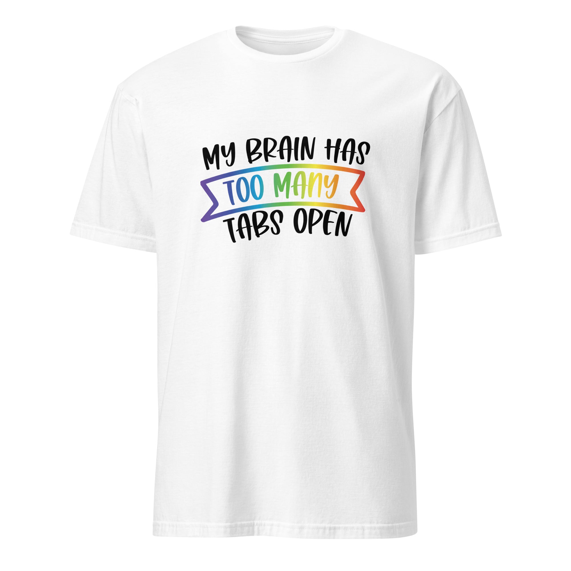 Short Sleeve Unisex T Shirt ADHD Too Many Tabs Open