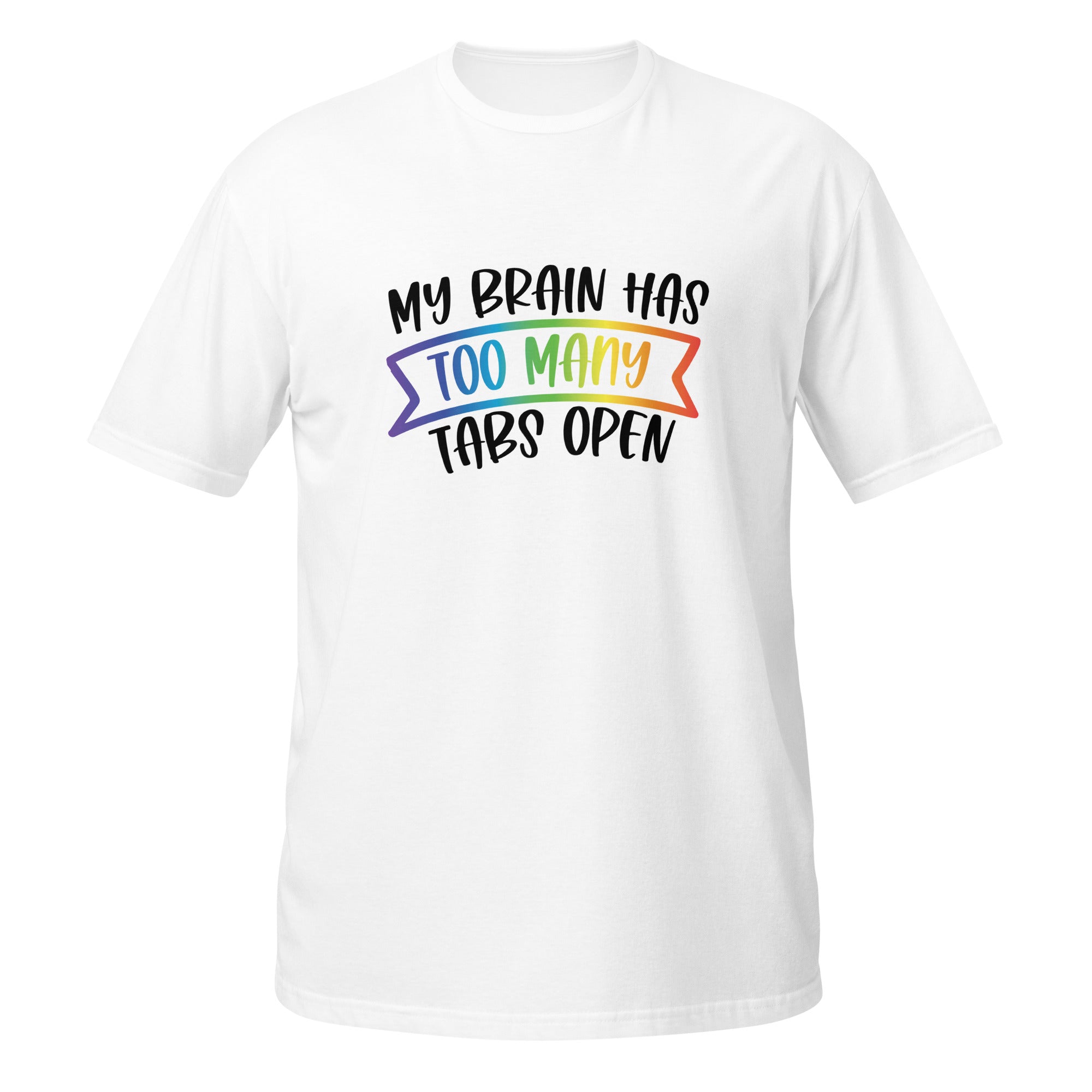Short Sleeve Unisex T Shirt ADHD Too Many Tabs Open