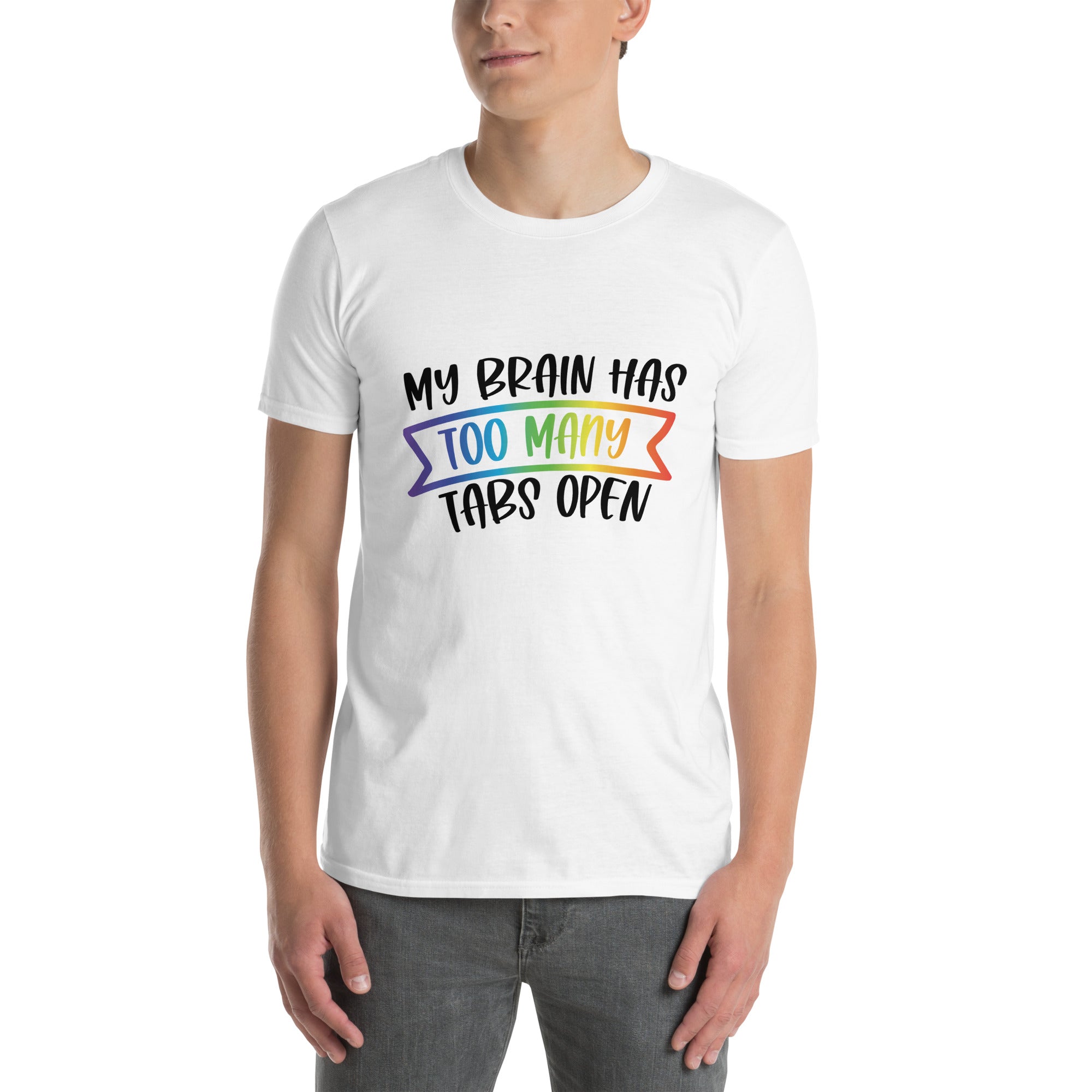 Short Sleeve Unisex T Shirt ADHD Too Many Tabs Open