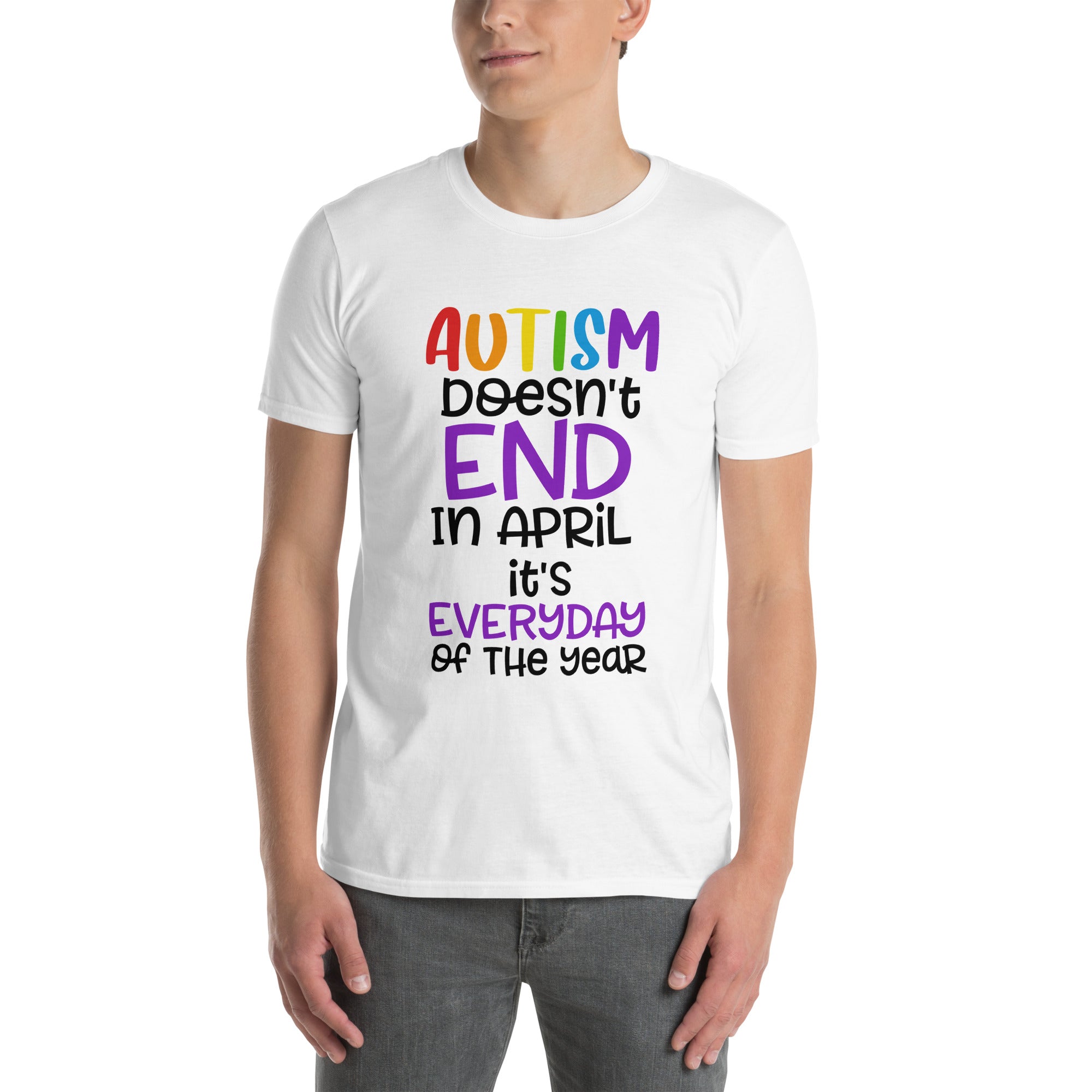 Short Sleeve Unisex T Shirt Autism doesn't end in april