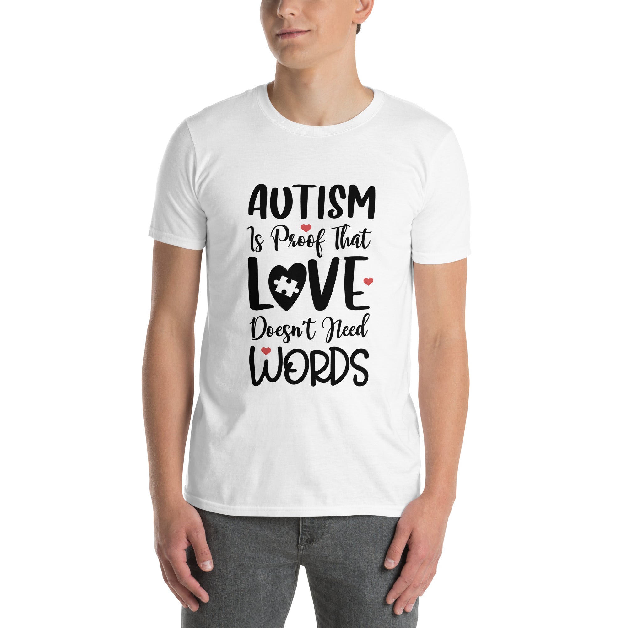 Short Sleeve Unisex T Shirt Autism is proof