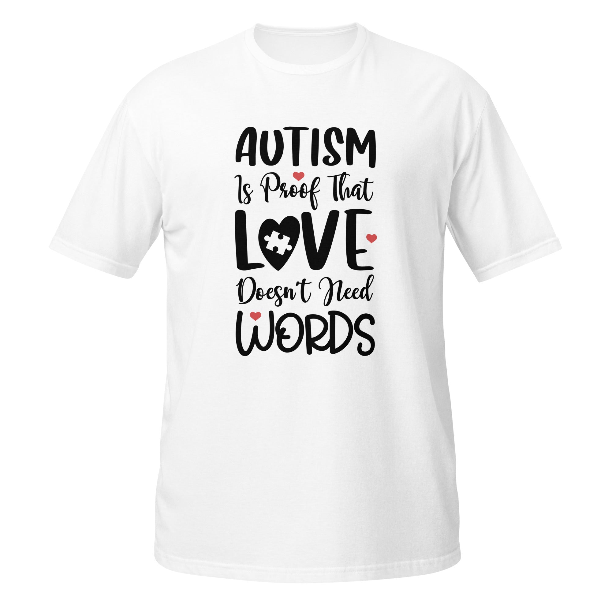 Short Sleeve Unisex T Shirt Autism is proof