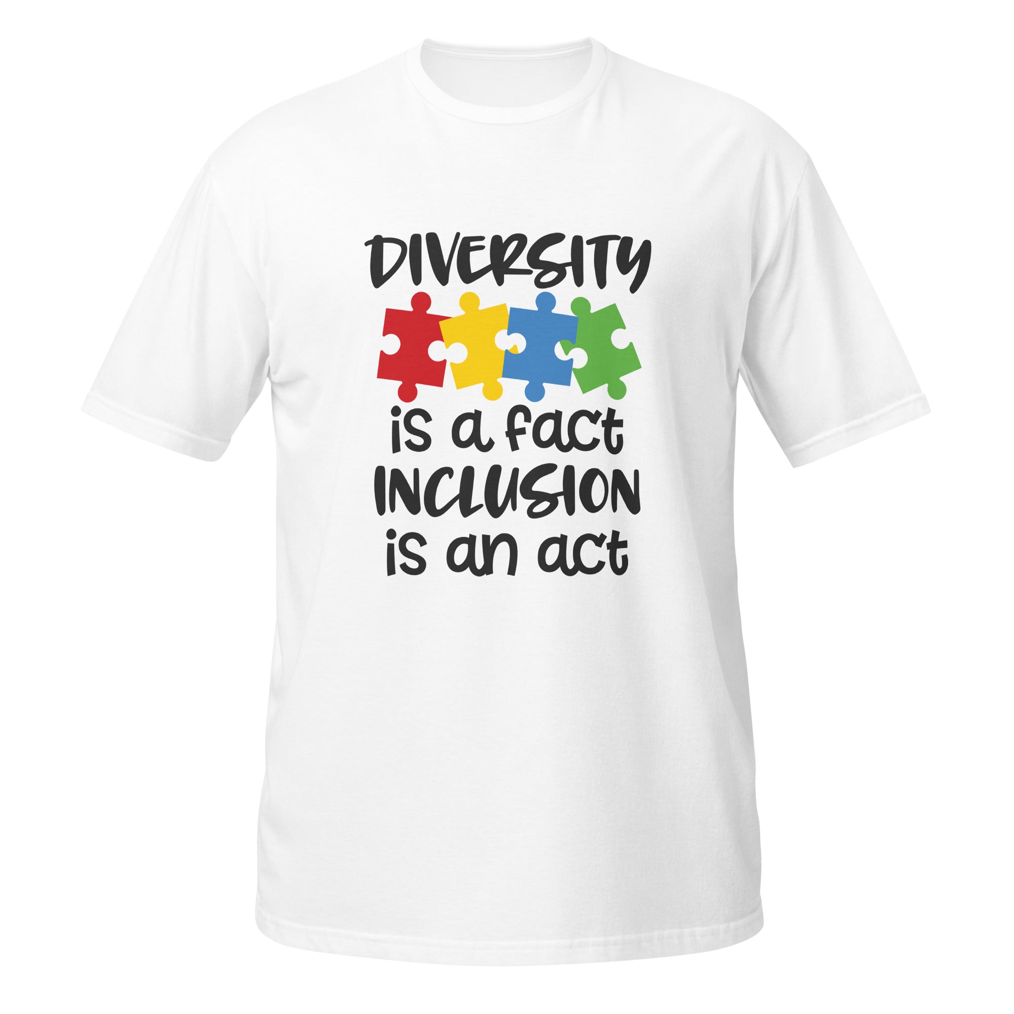 Short Sleeve Unisex T Shirt Diversity is a fact inclusion is an act