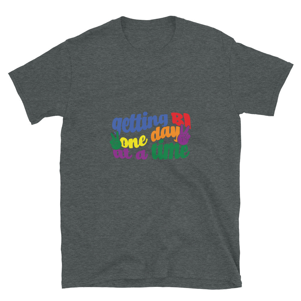 Short Sleeve Unisex T Shirt Getting Bi one day at a time