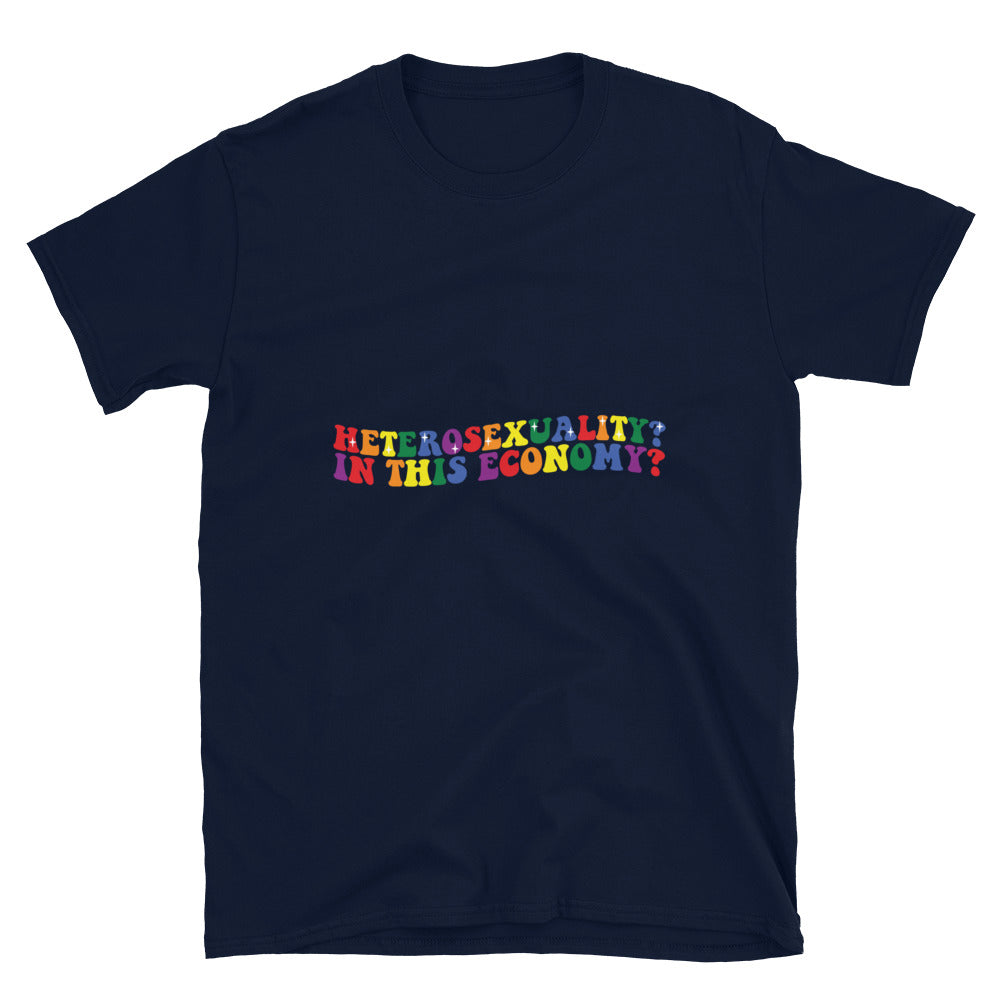 Short Sleeve Unisex T Shirt Heterosexuality In this economy