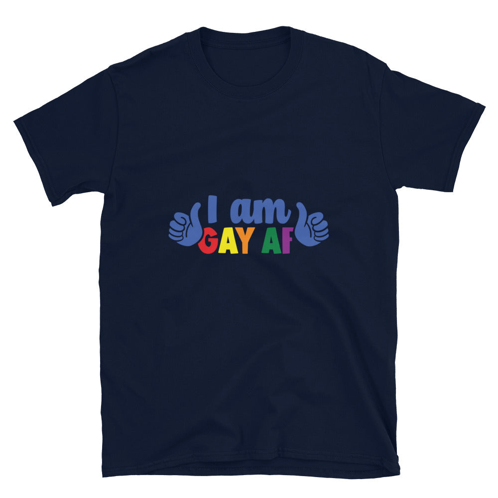 Short Sleeve Unisex T Shirt I am gay af