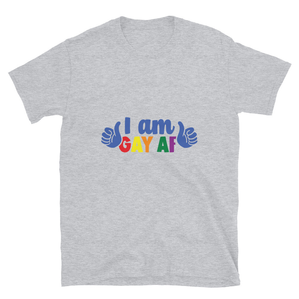 Short Sleeve Unisex T Shirt I am gay af