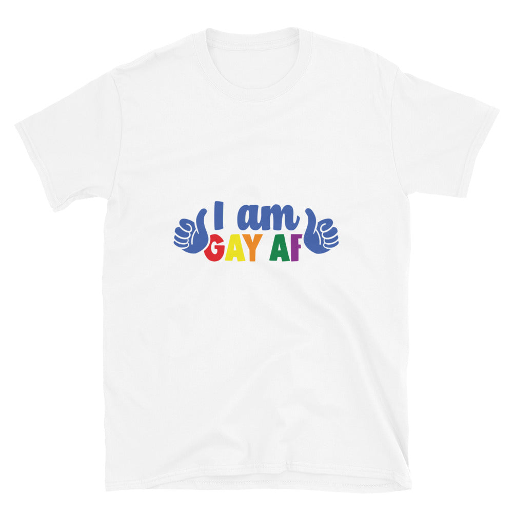Short Sleeve Unisex T Shirt I am gay af