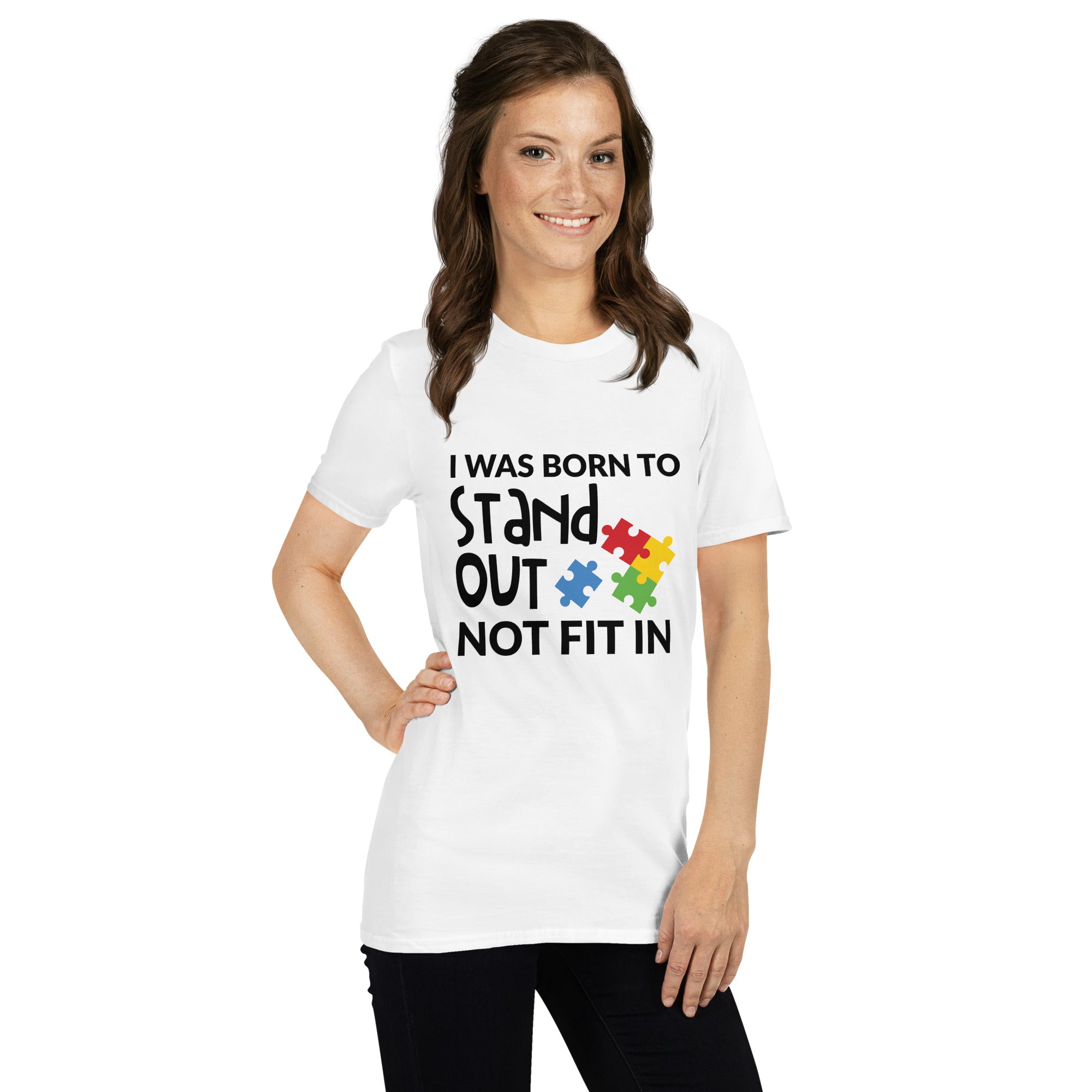 Short Sleeve Unisex T Shirt I was born to stand out not fit in