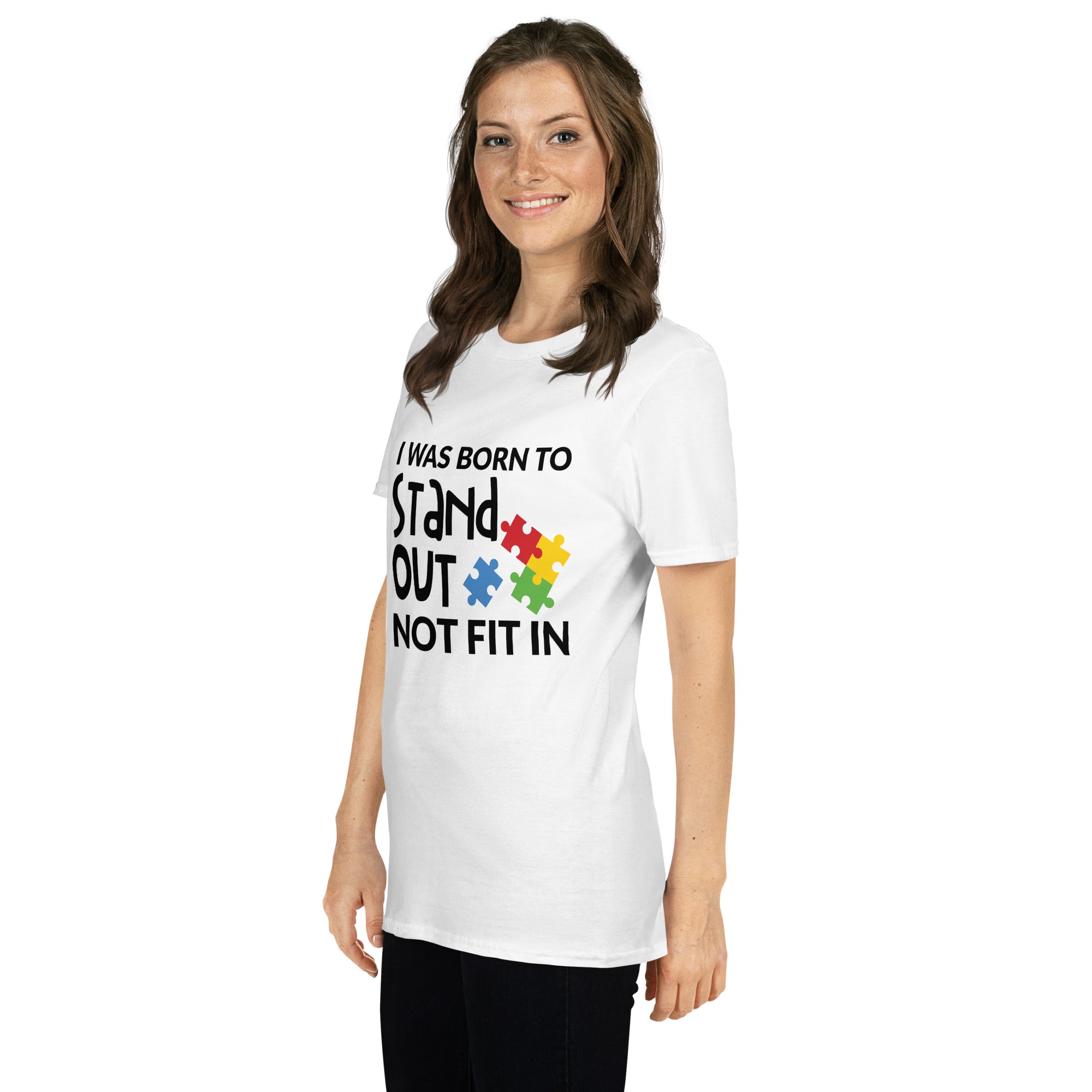 Short Sleeve Unisex T Shirt I was born to stand out not fit in