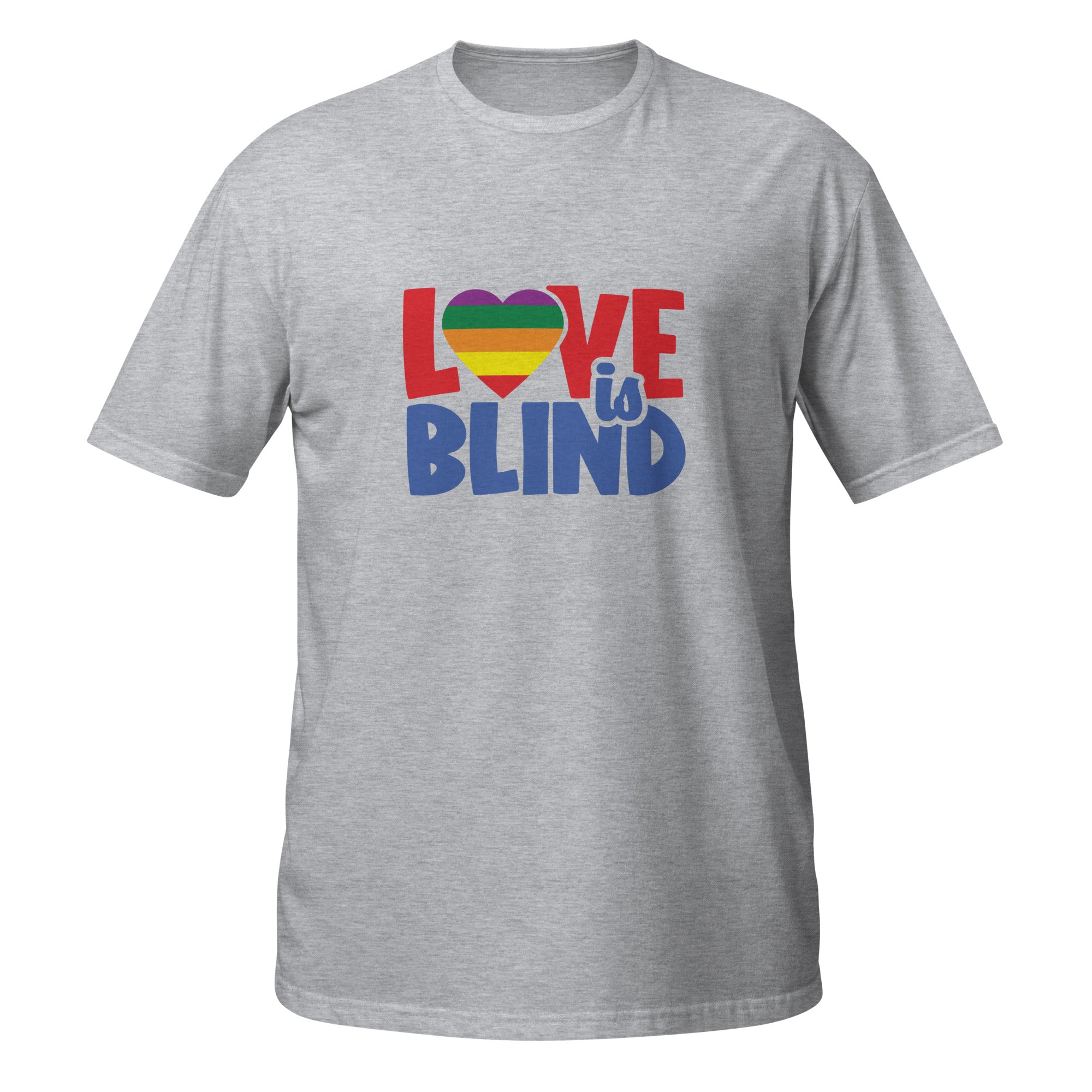 Short Sleeve Unisex T Shirt Love is Blind