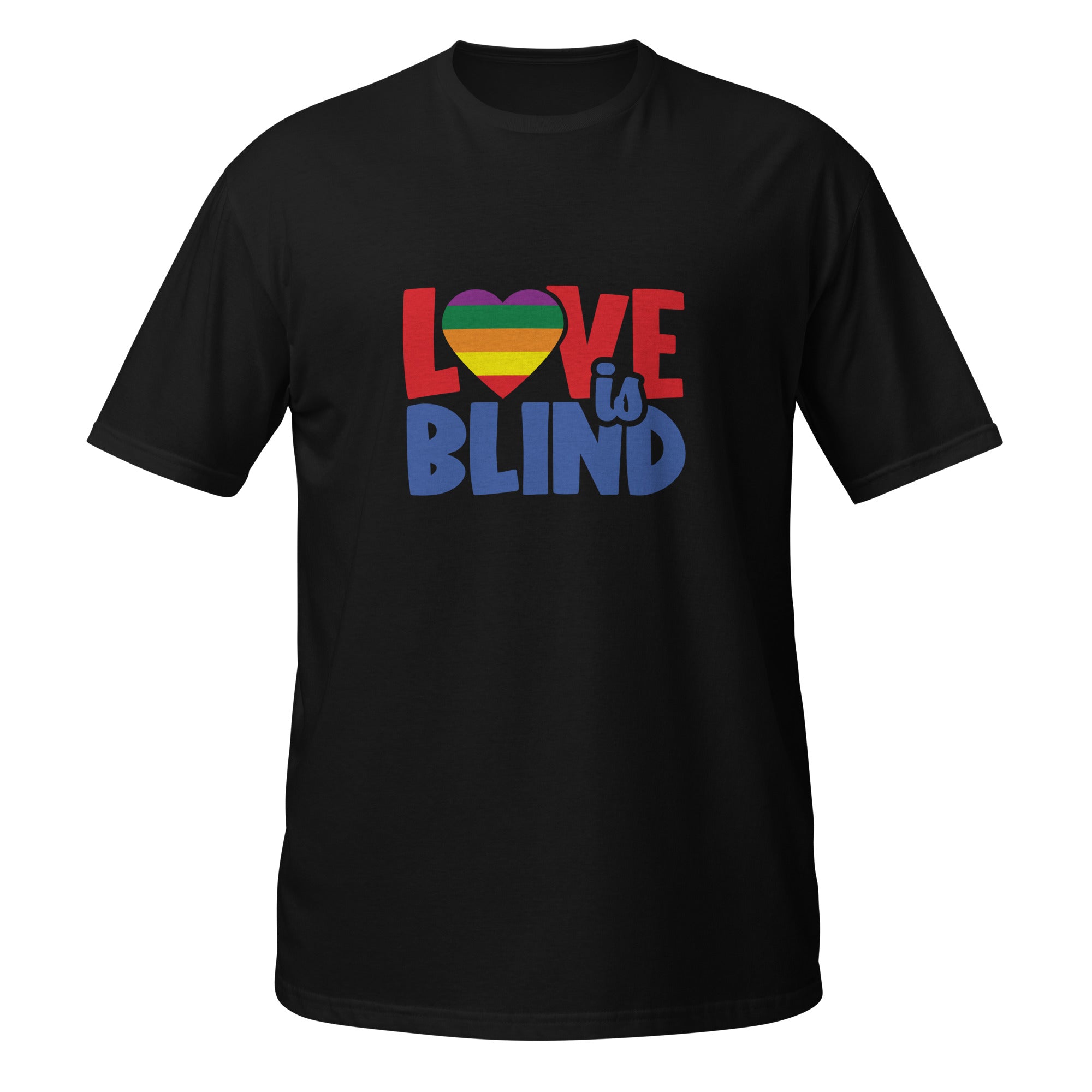 Short Sleeve Unisex T Shirt Love is Blind