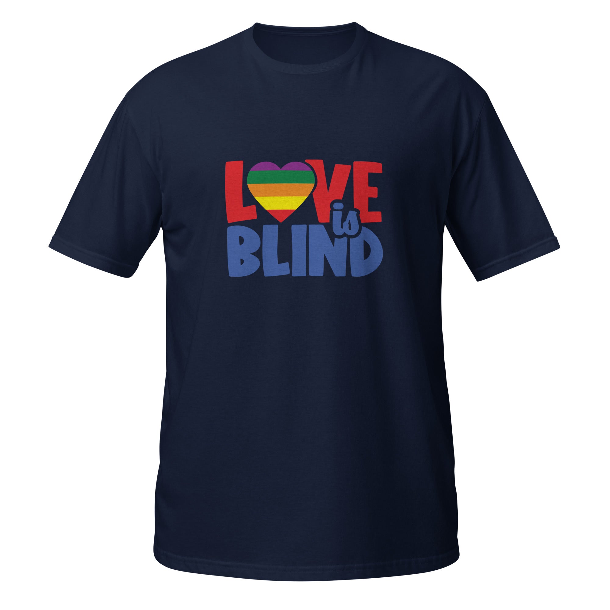 Short Sleeve Unisex T Shirt Love is Blind