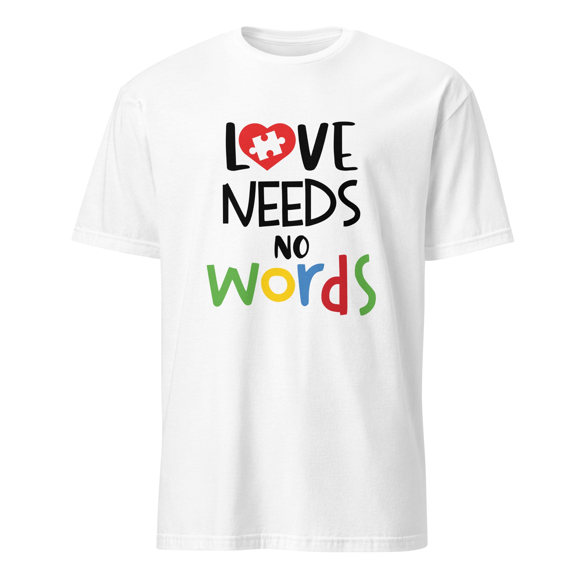 Short Sleeve Unisex T Shirt Love needs no words