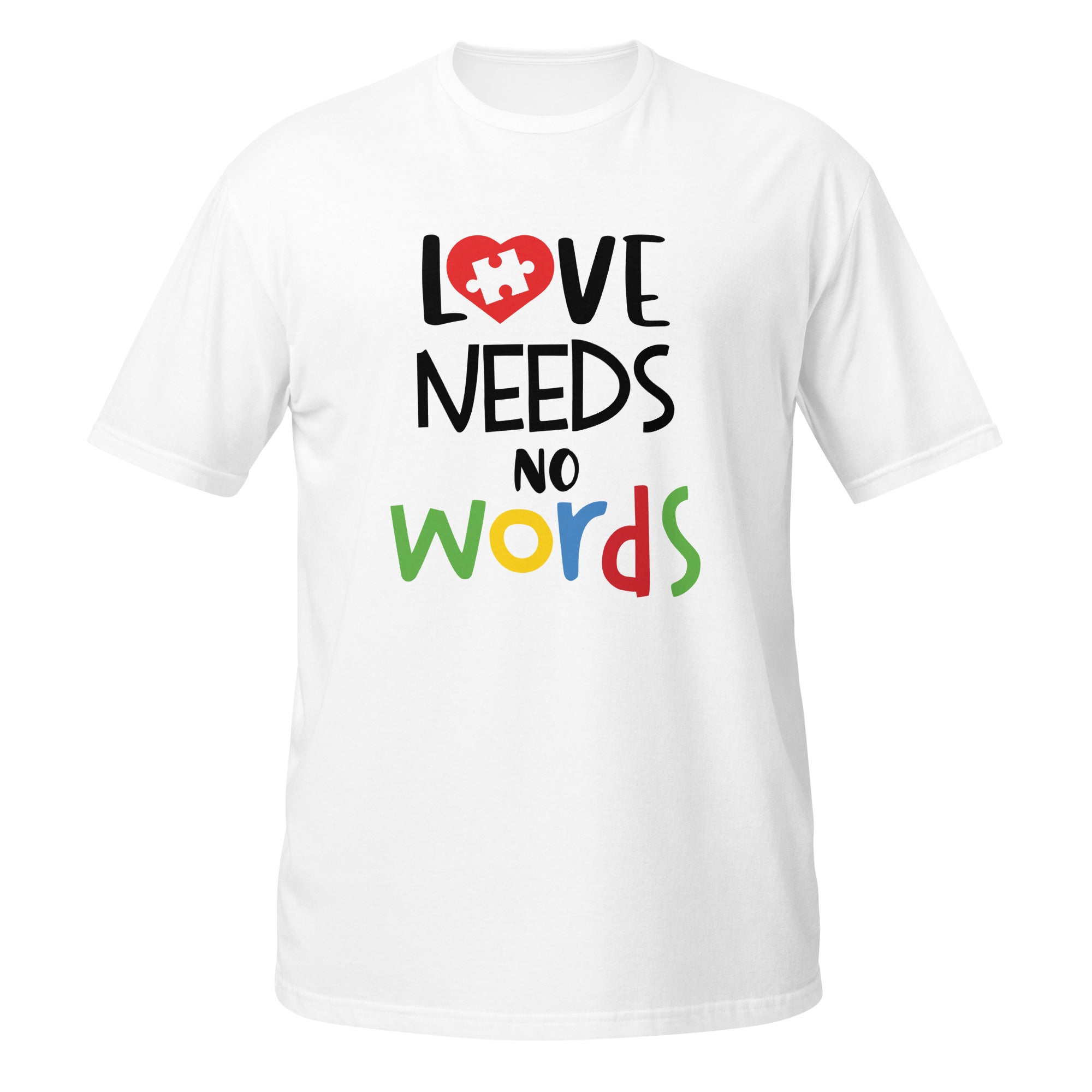 Short Sleeve Unisex T Shirt Love needs no words