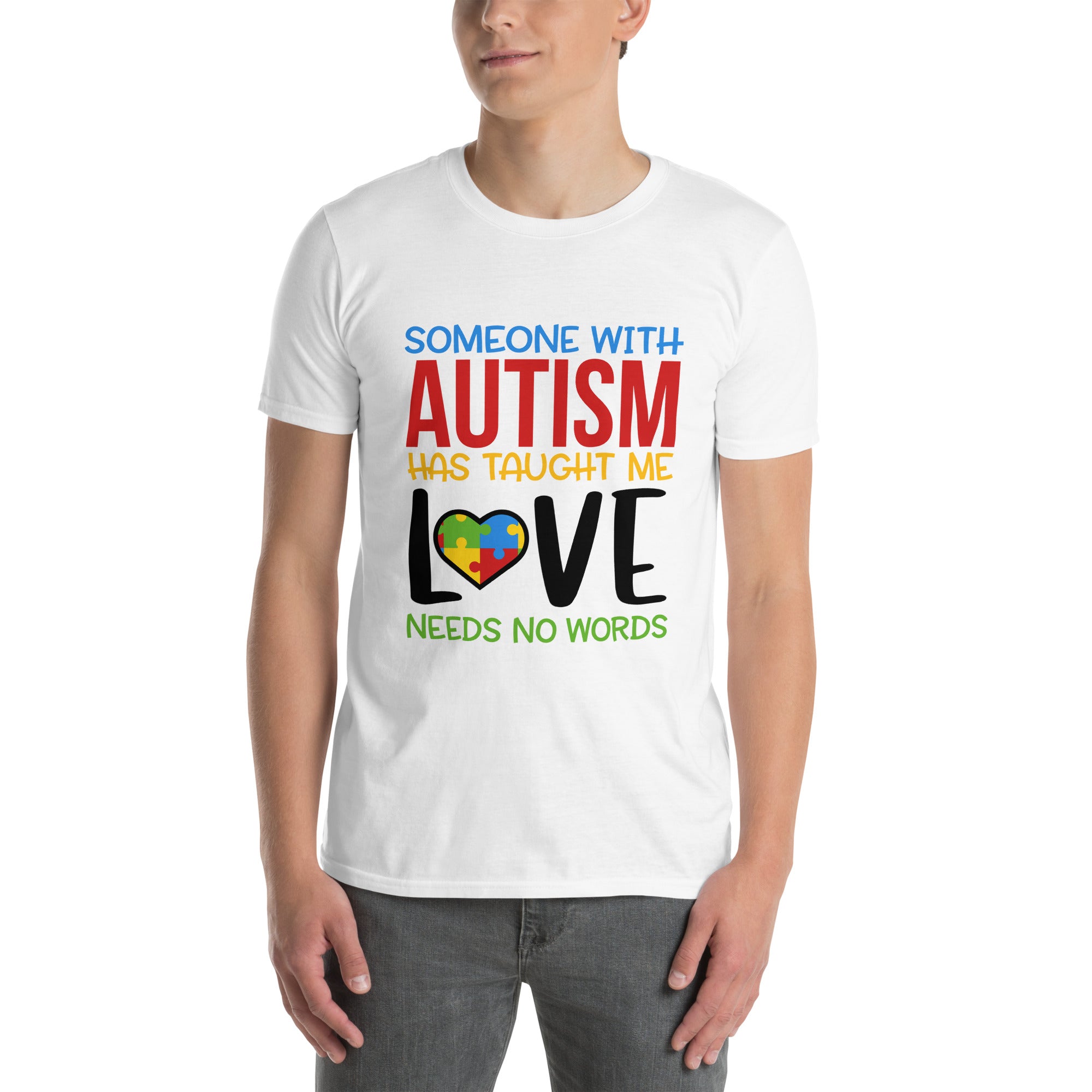 Short Sleeve Unisex T Shirt Someone With Autism