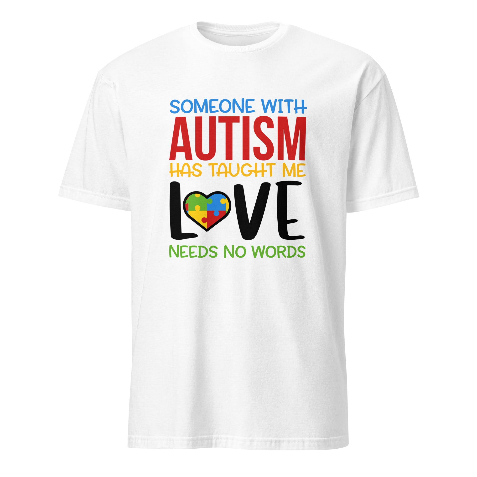 Short Sleeve Unisex T Shirt Someone With Autism