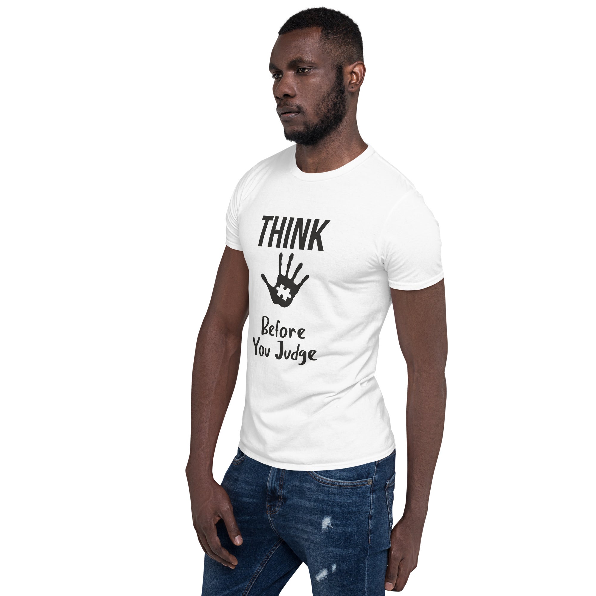 Short Sleeve Unisex T Shirt Think before you judge