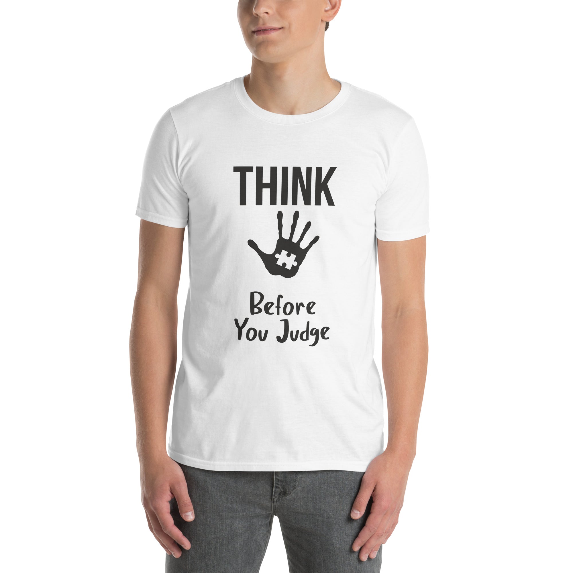 Short Sleeve Unisex T Shirt Think before you judge
