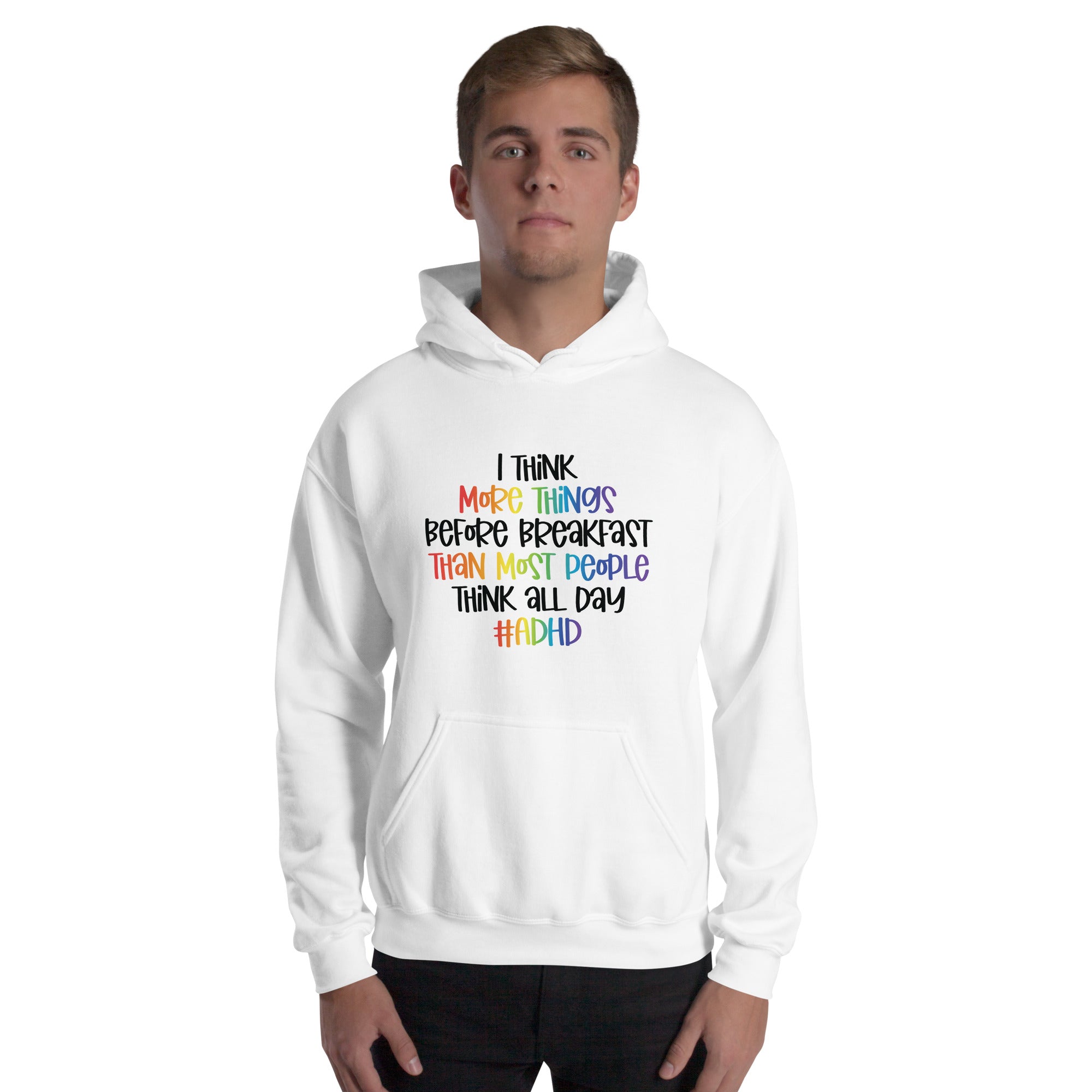 Unisex Hoodie ADHD I Think More Things