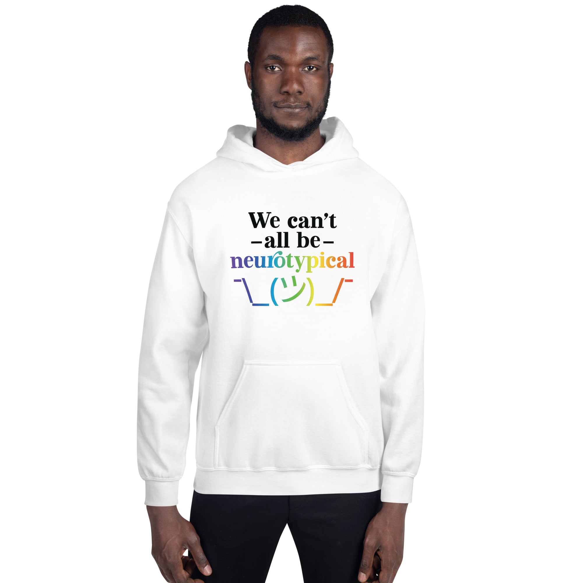 Unisex Hoodie ADHD We Can tAll Be Neurotypical