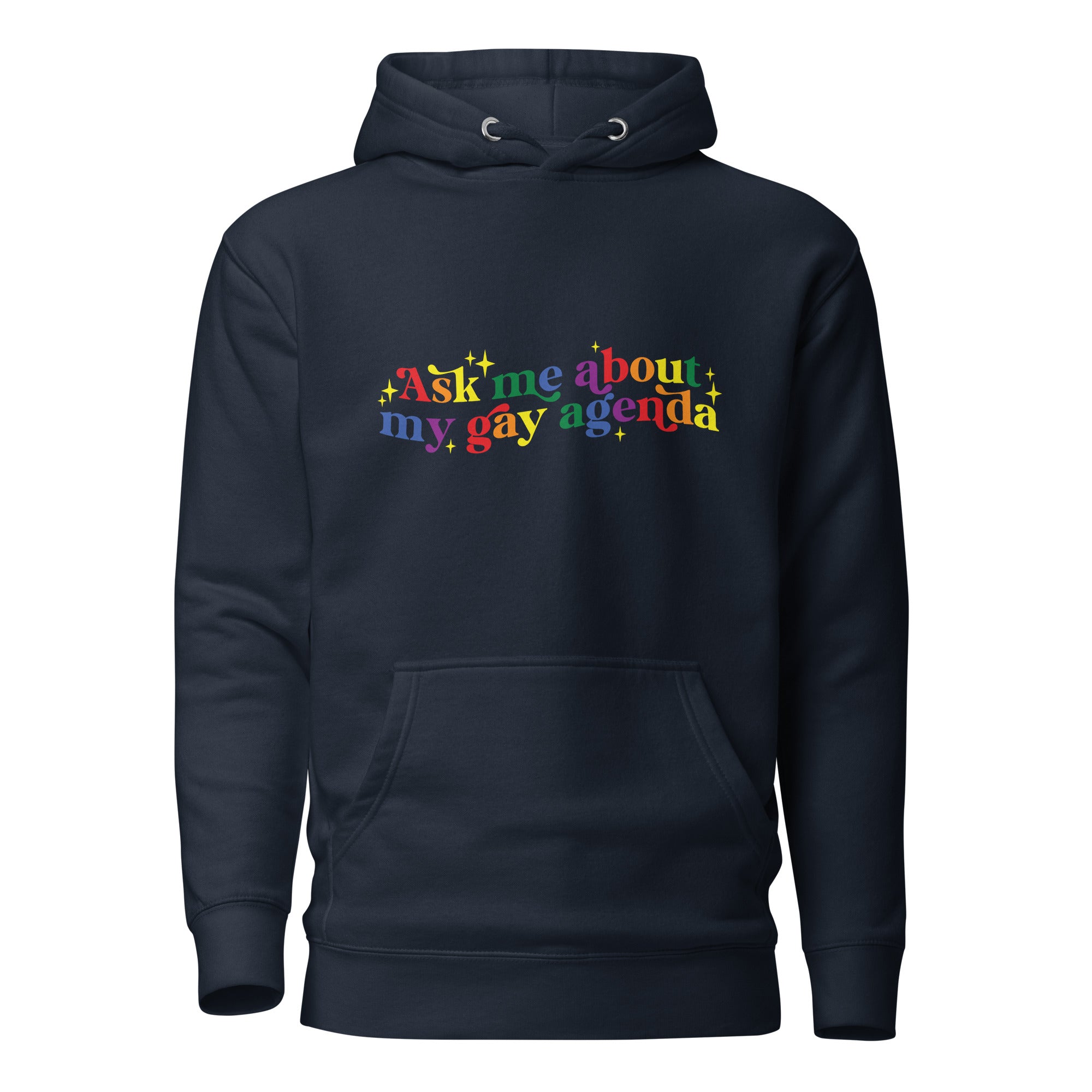 Unisex Hoodie Ask me about my gay agenda