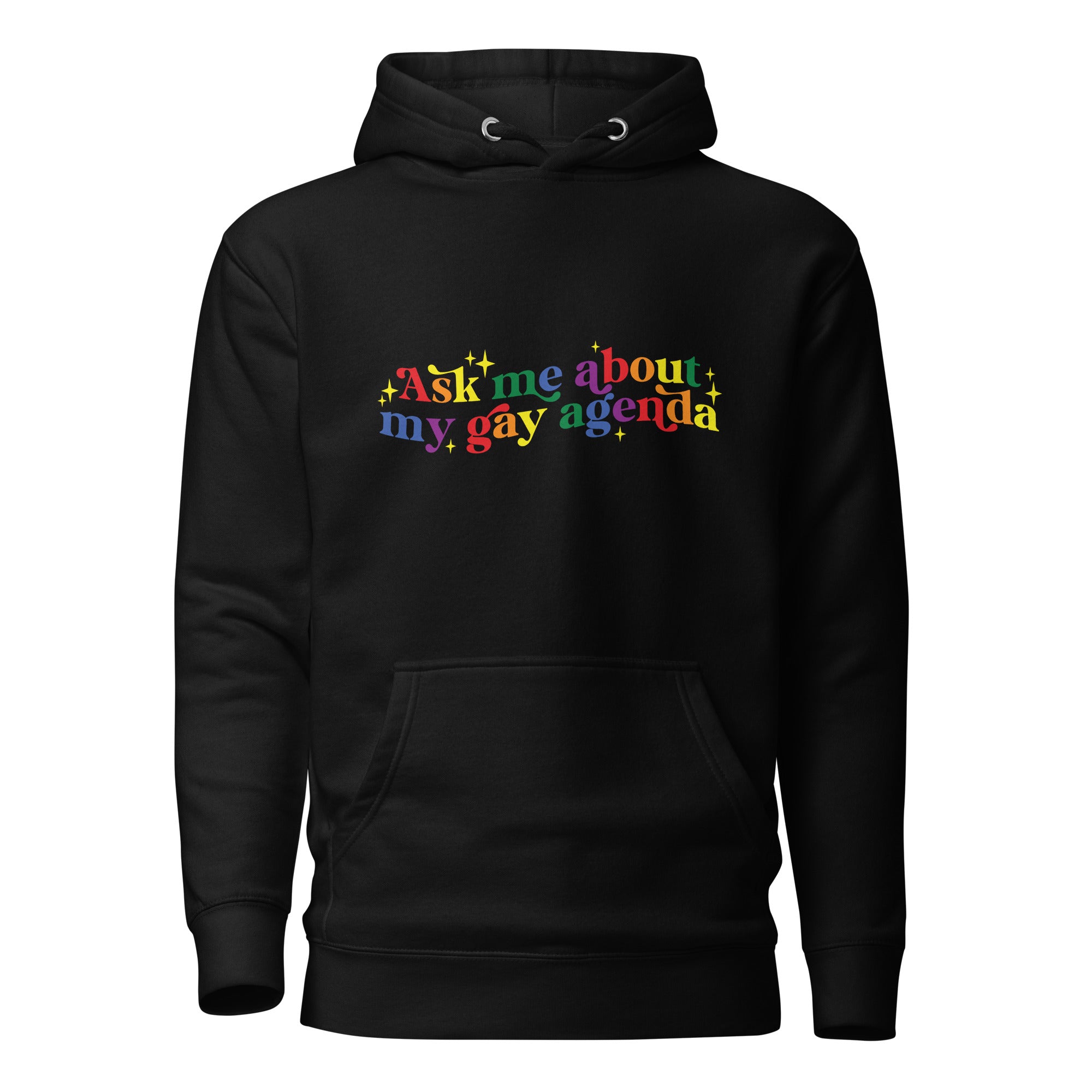 Unisex Hoodie Ask me about my gay agenda