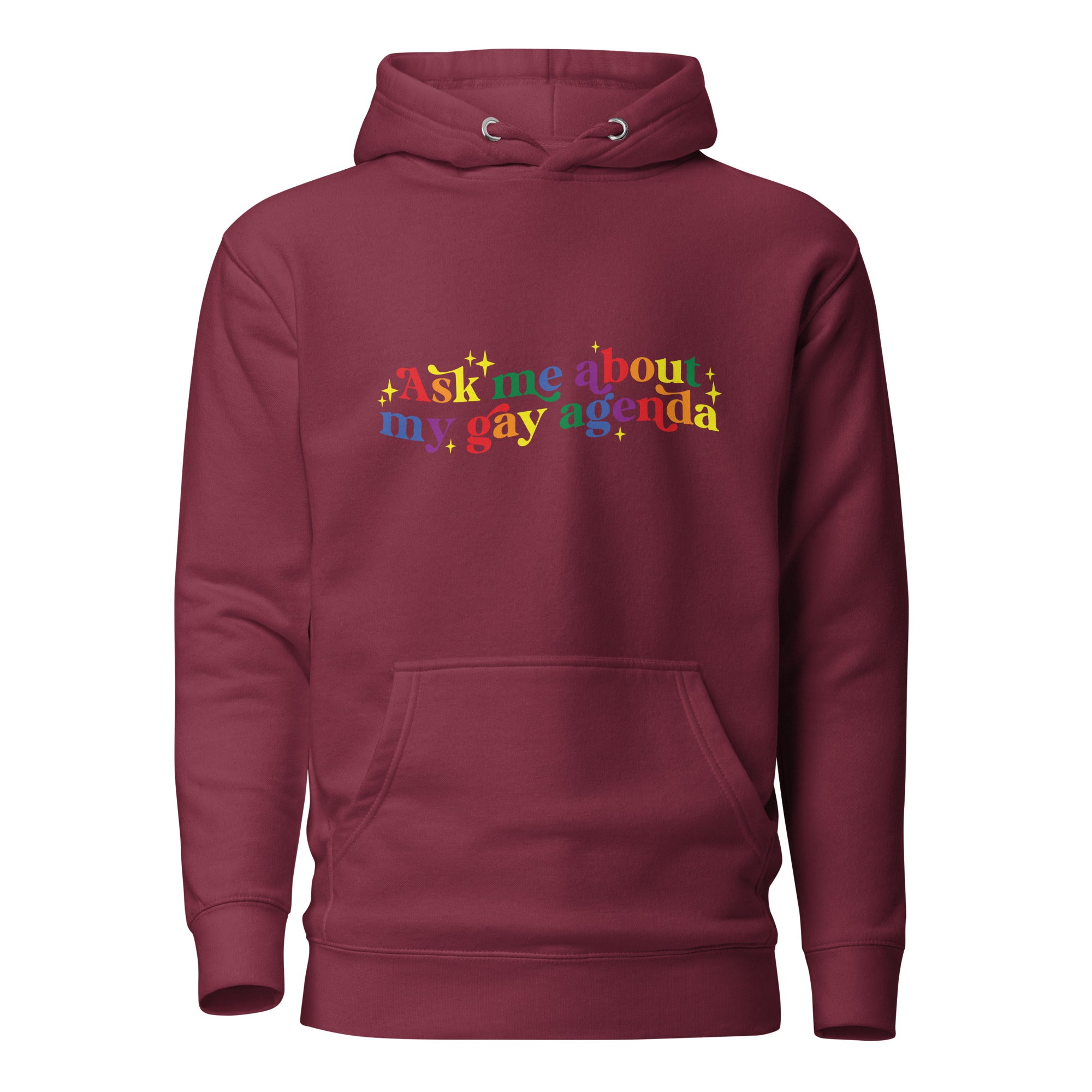 Unisex Hoodie Ask me about my gay agenda
