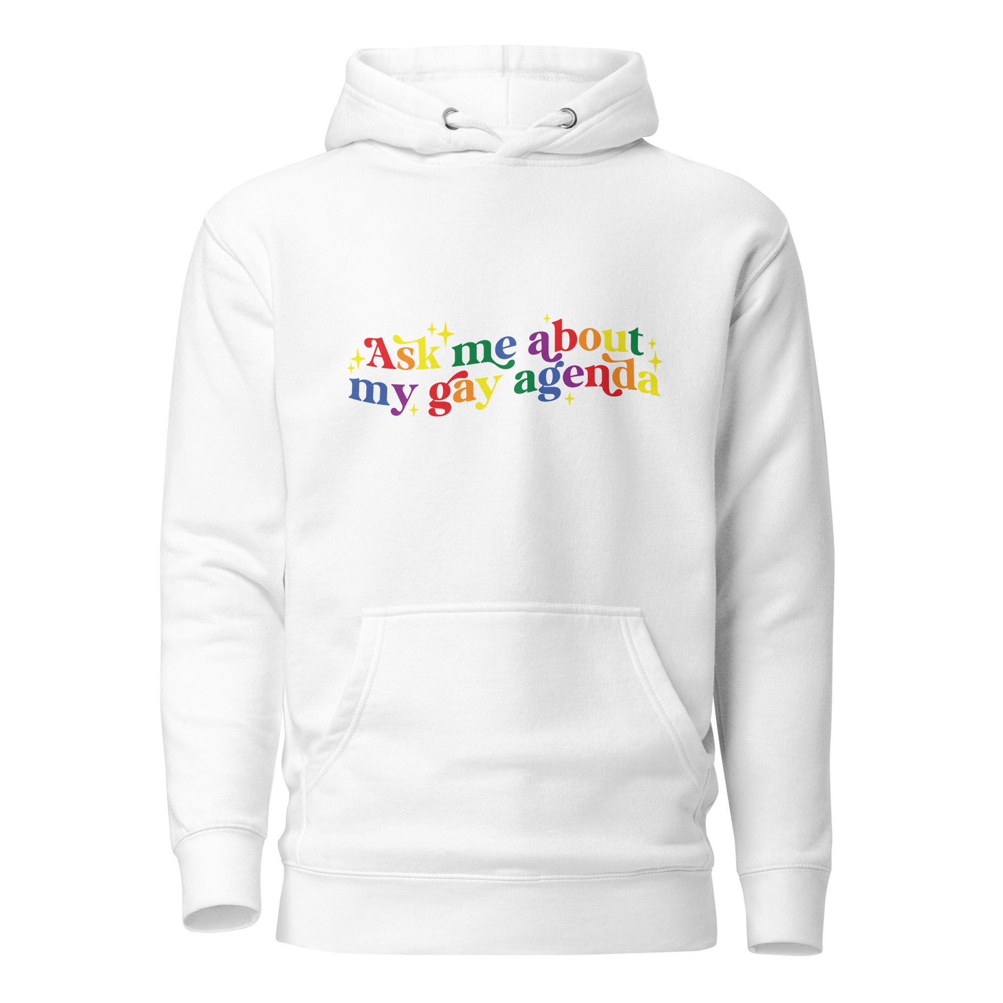 Unisex Hoodie Ask me about my gay agenda