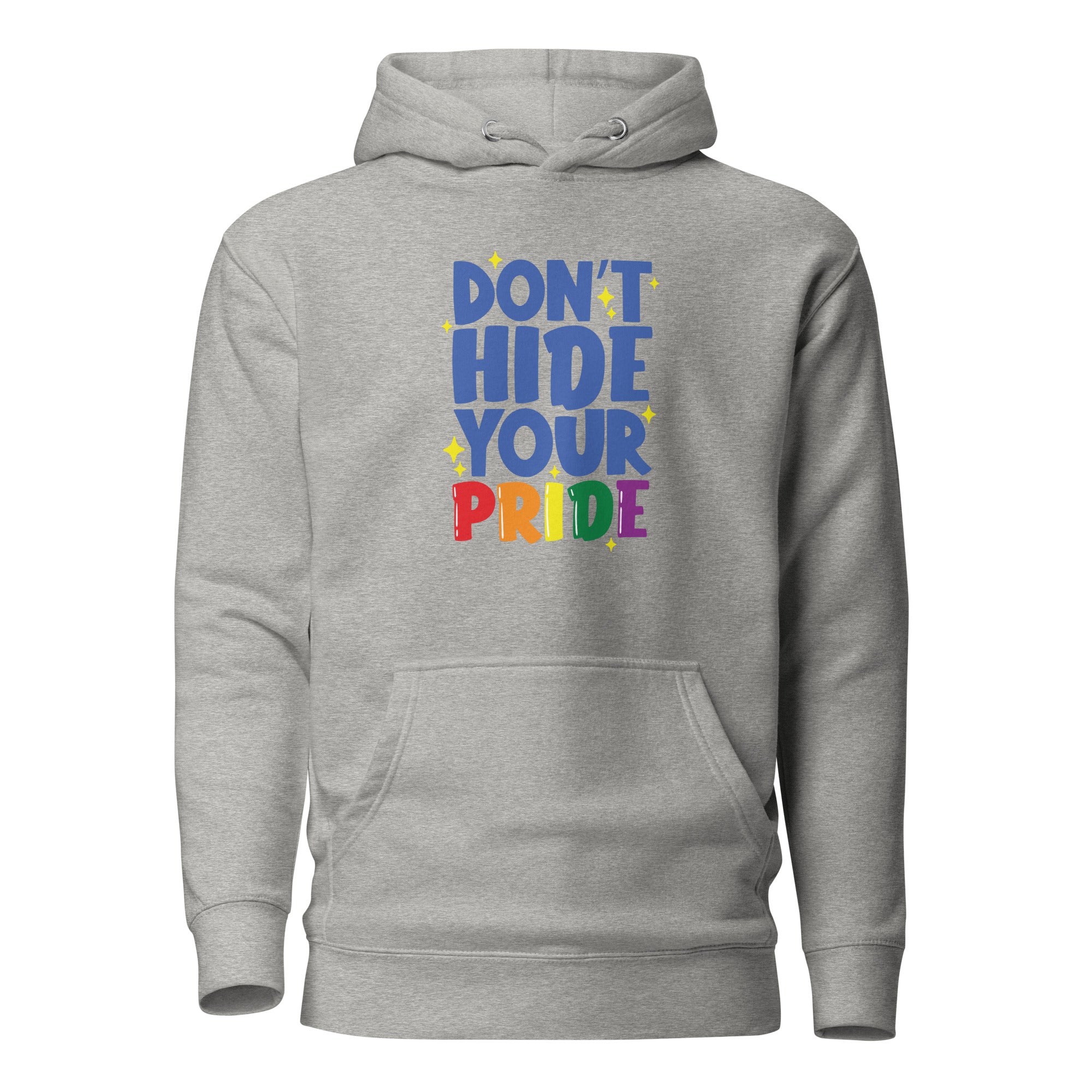 Unisex Hoodie Don't hide your pride