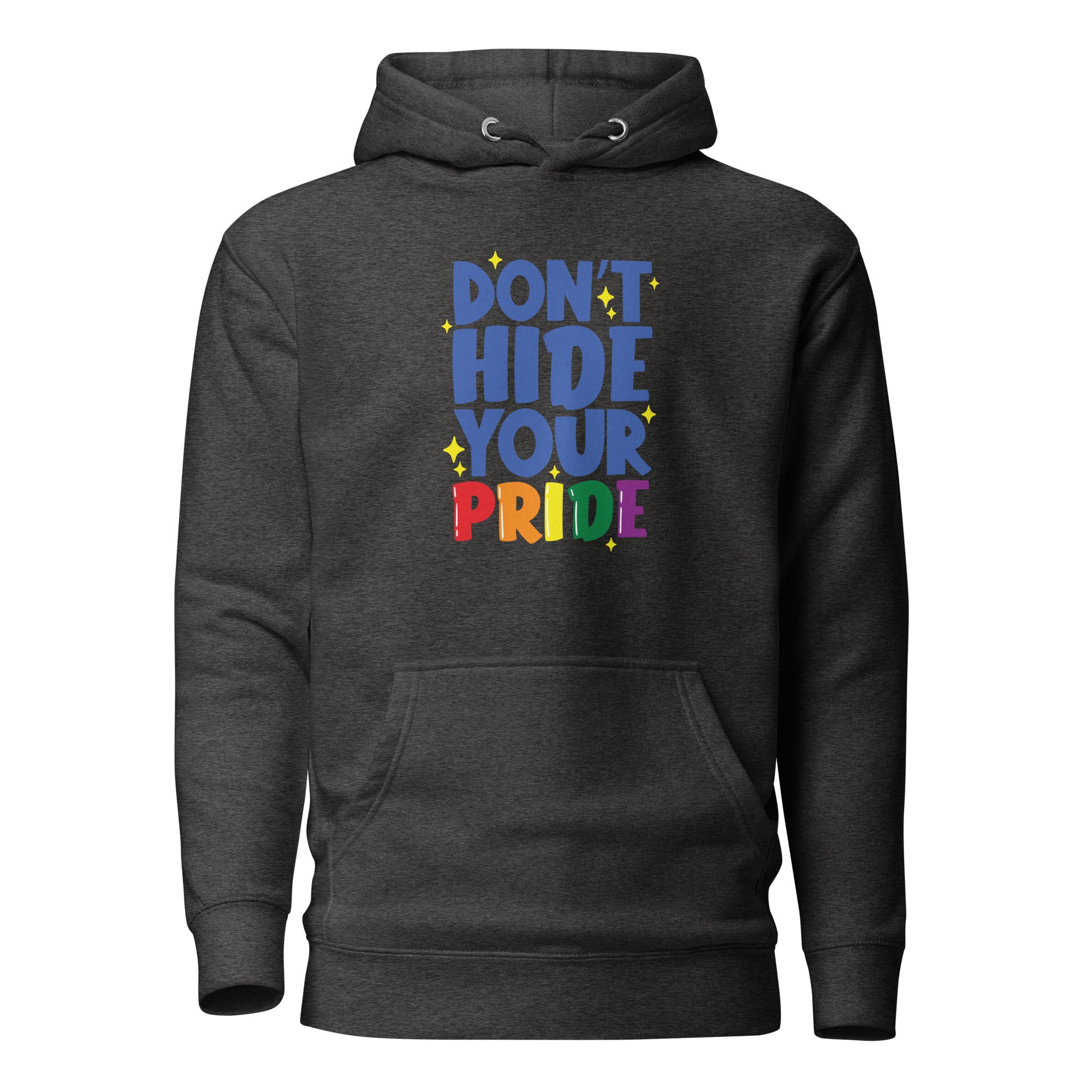 Unisex Hoodie Don't hide your pride