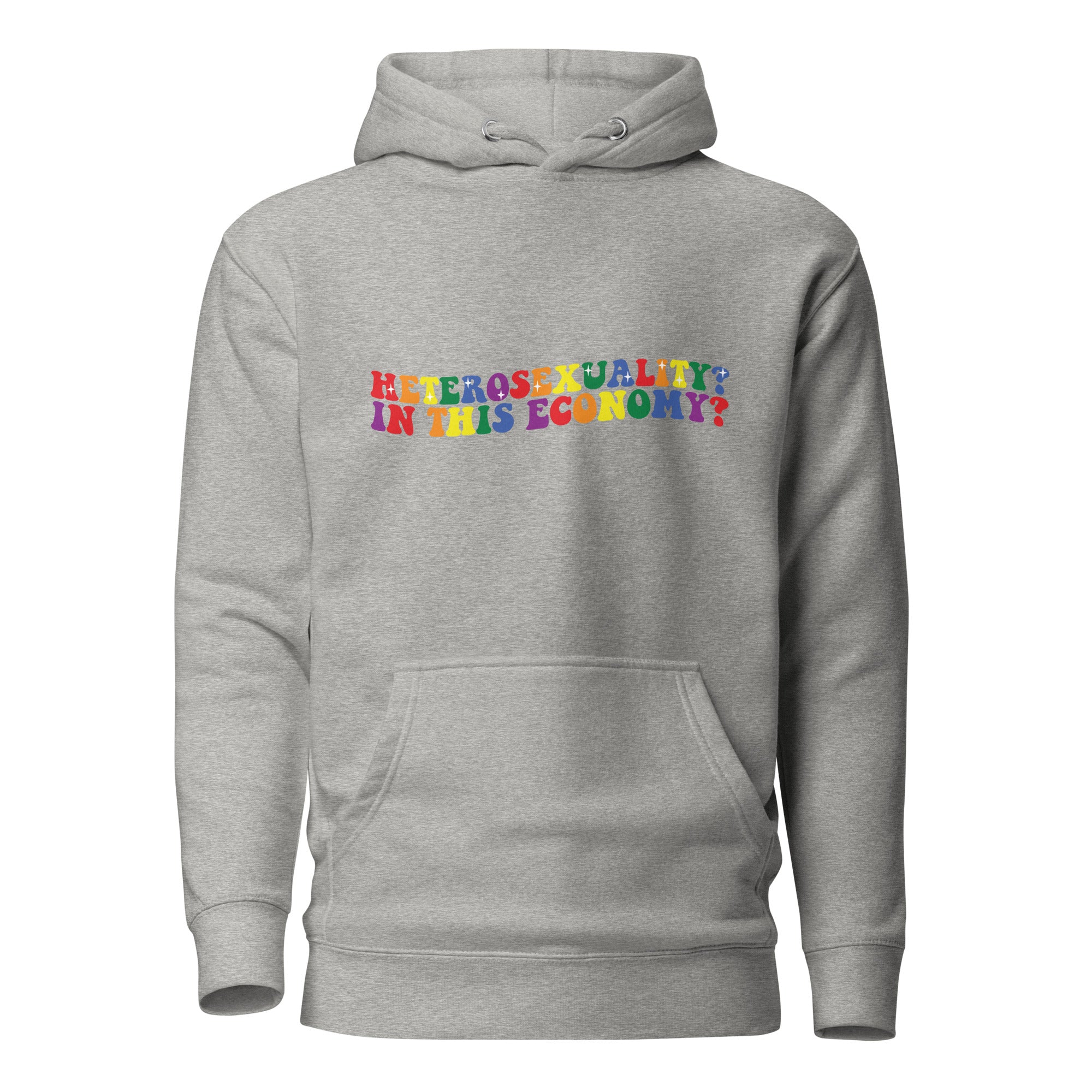 Unisex Hoodie Heterosexuality In this economy
