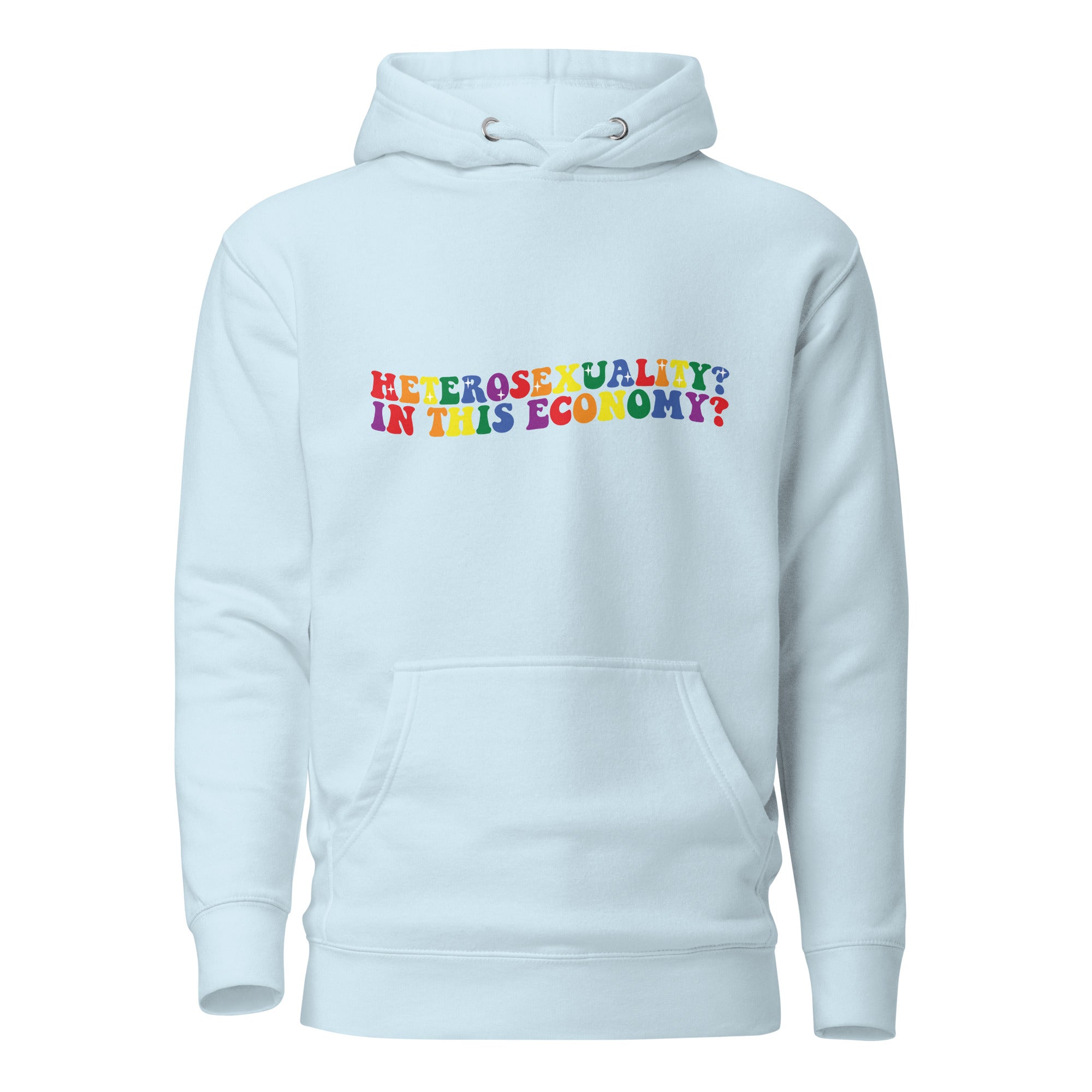 Unisex Hoodie Heterosexuality In this economy