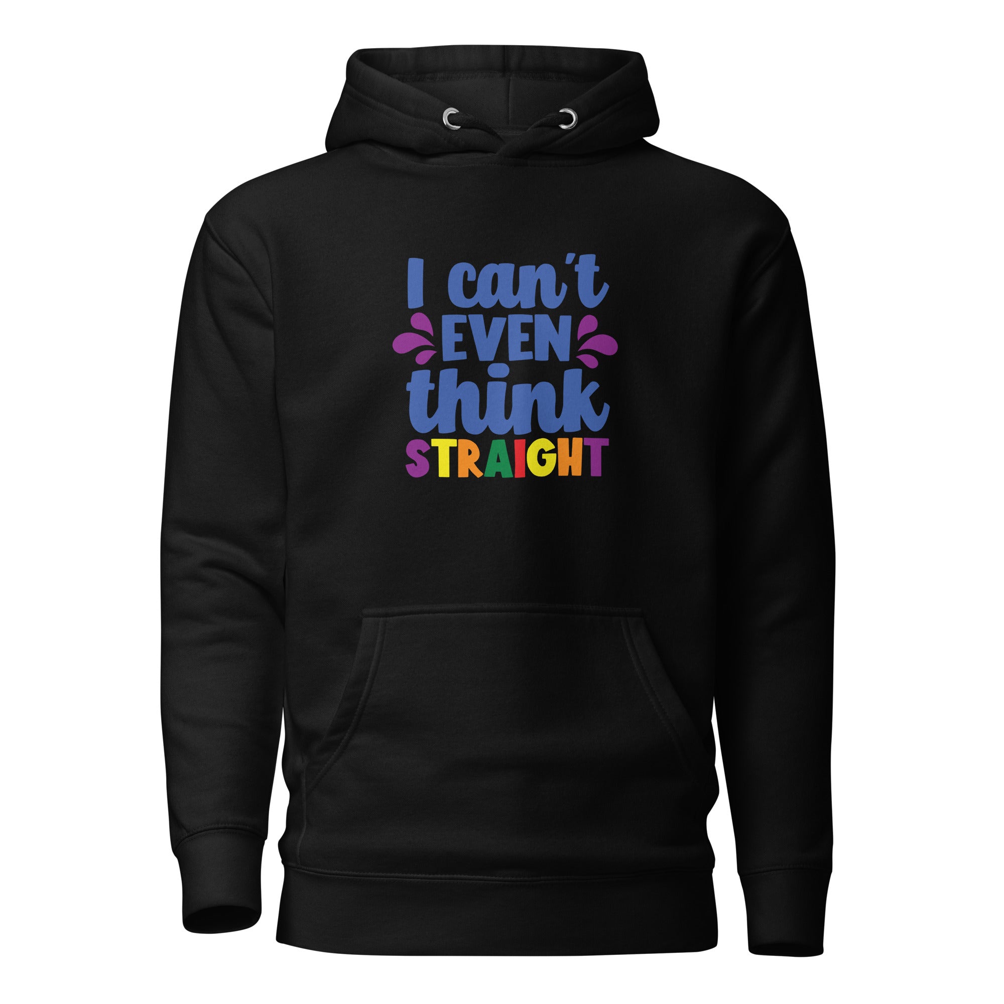 Unisex Hoodie I can't even think straight