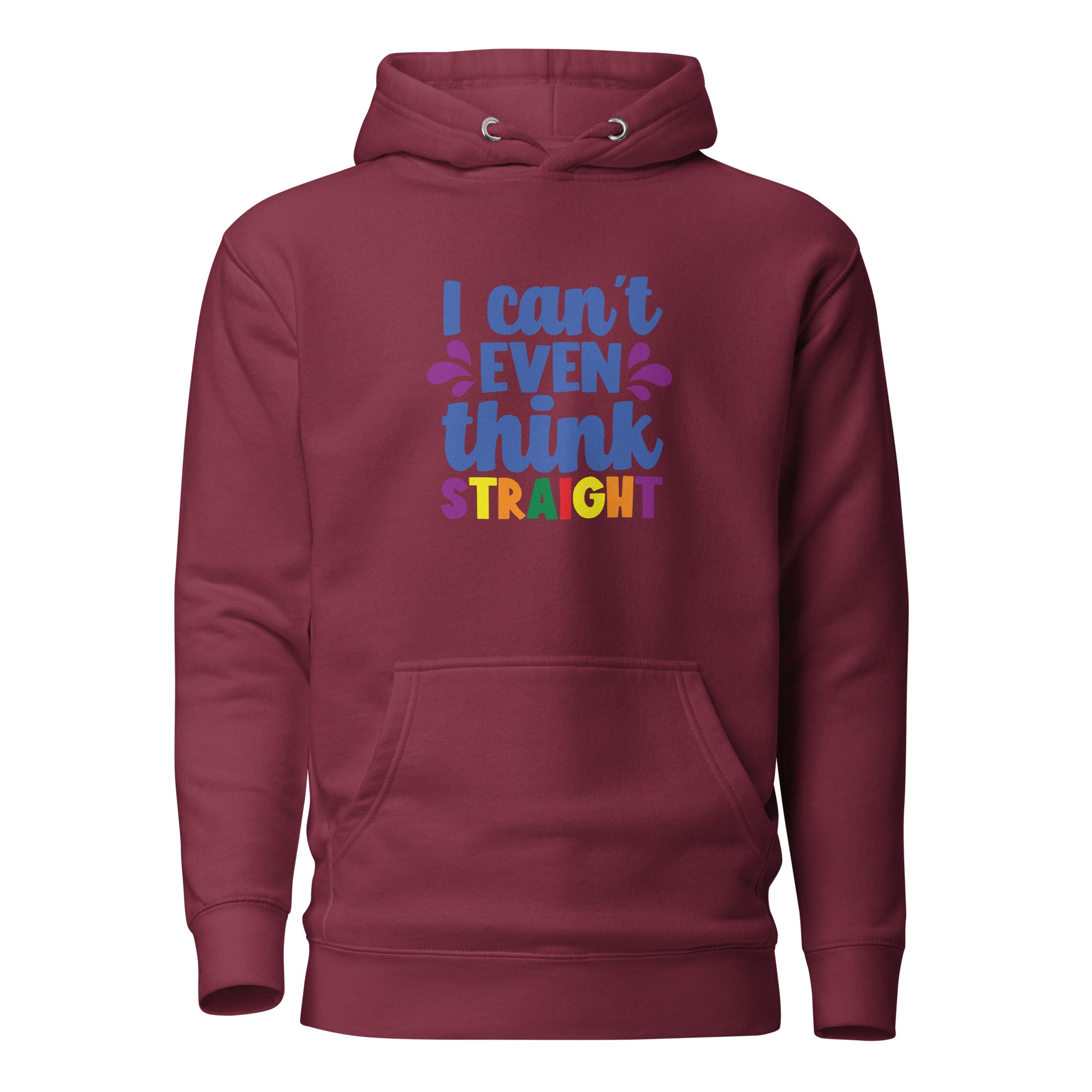 Unisex Hoodie I can't even think straight