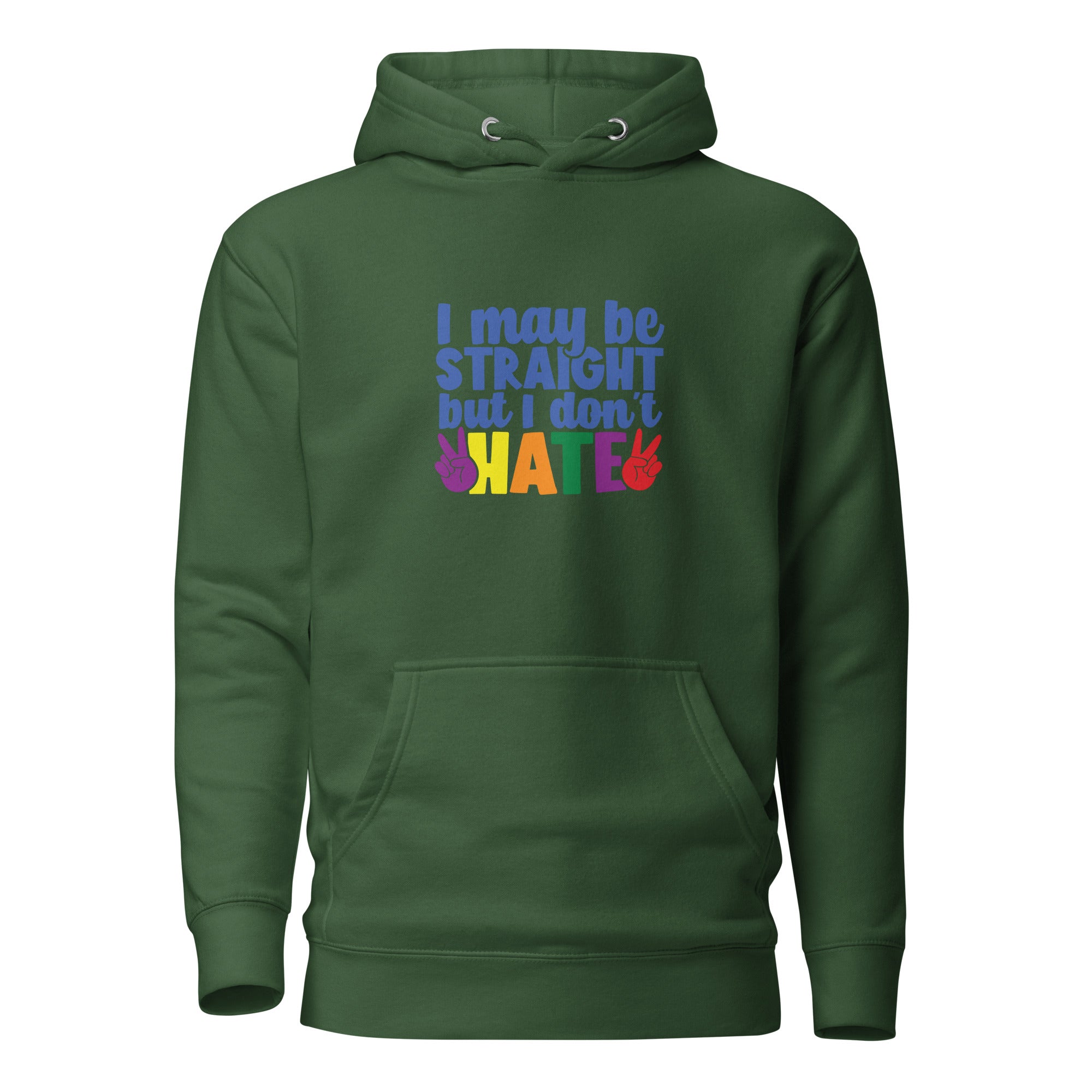 Unisex Hoodie I may be straight but I don't hate